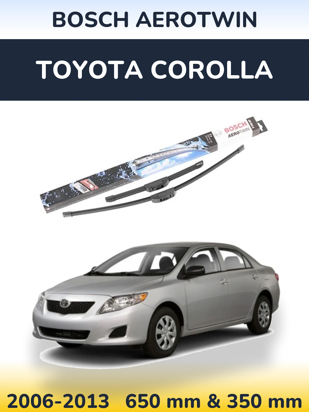 Front wiper blade set BOSCH AeroTwin 650 & 350 mm for Toyota Corolla 2006-2013