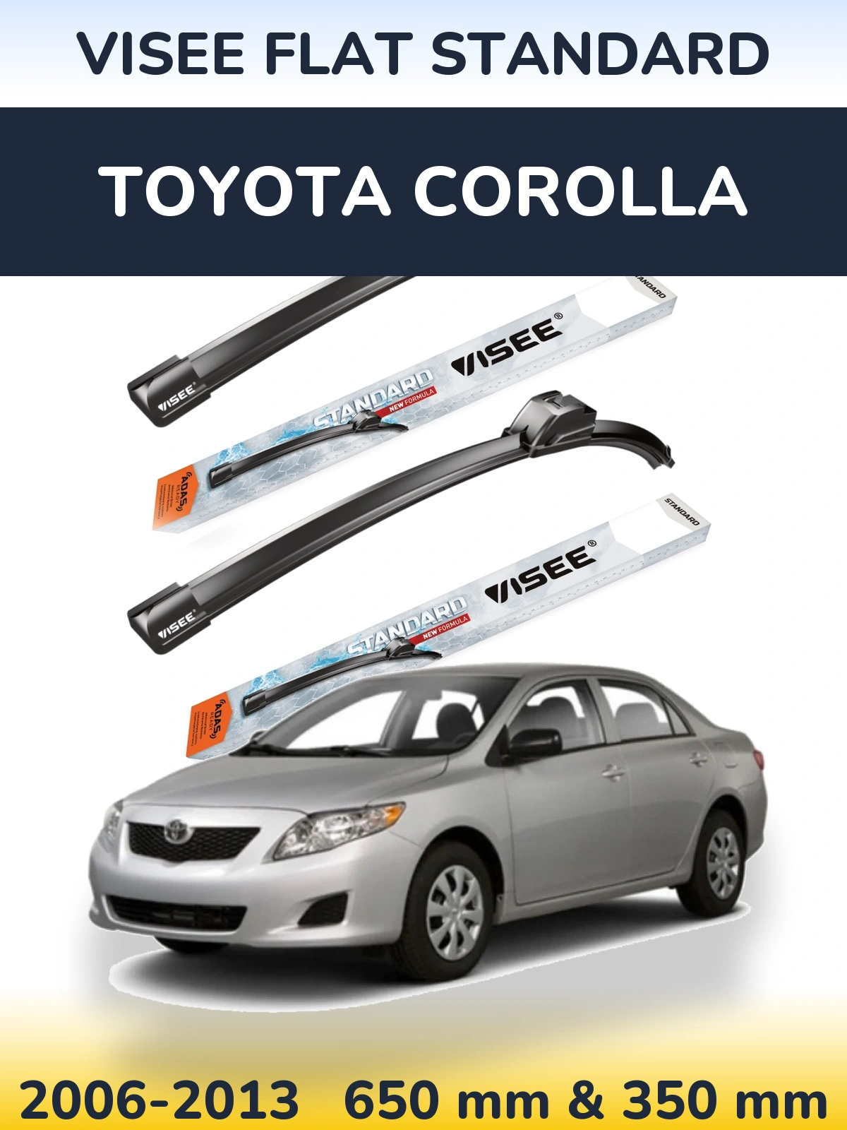Front wiper blade set VISEE FLAT STANDARD 650 & 350 mm for Toyota Corolla 2006-2013