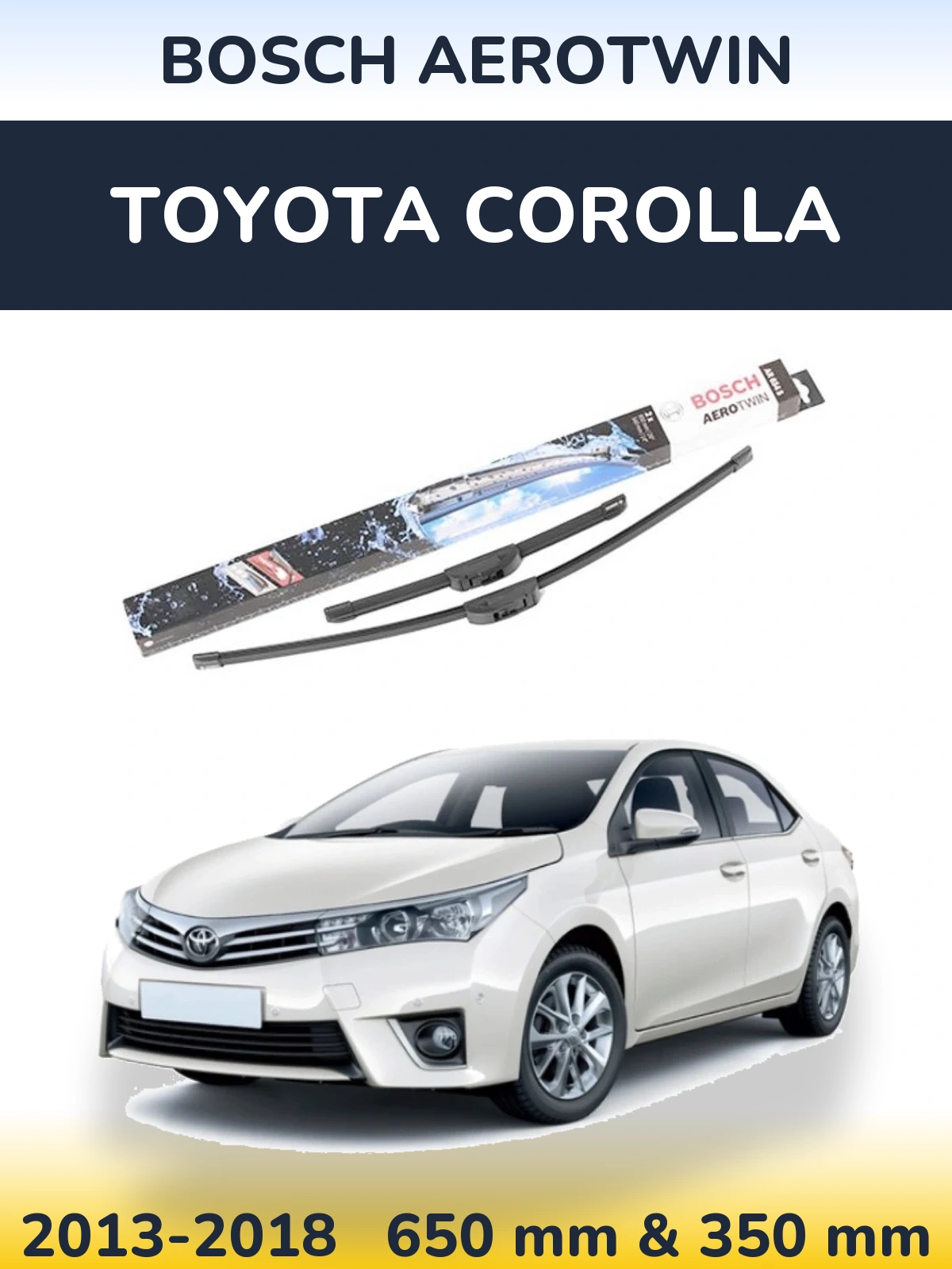 Front wiper blade set BOSCH AeroTwin 650 & 350 мм for Toyota Corolla 2013-2018