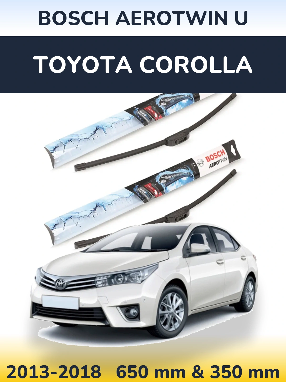 Front wiper blade set BOSCH AeroTwin U 650 & 350 мм for Toyota Corolla 2013-2018