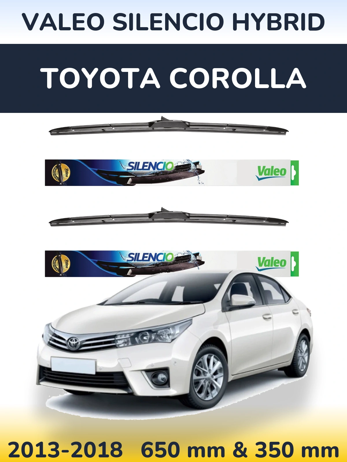 Комплект передніх щіток Valeo Silencio Hybrid 650 & 350 мм для Toyota Corolla 2013-2018
