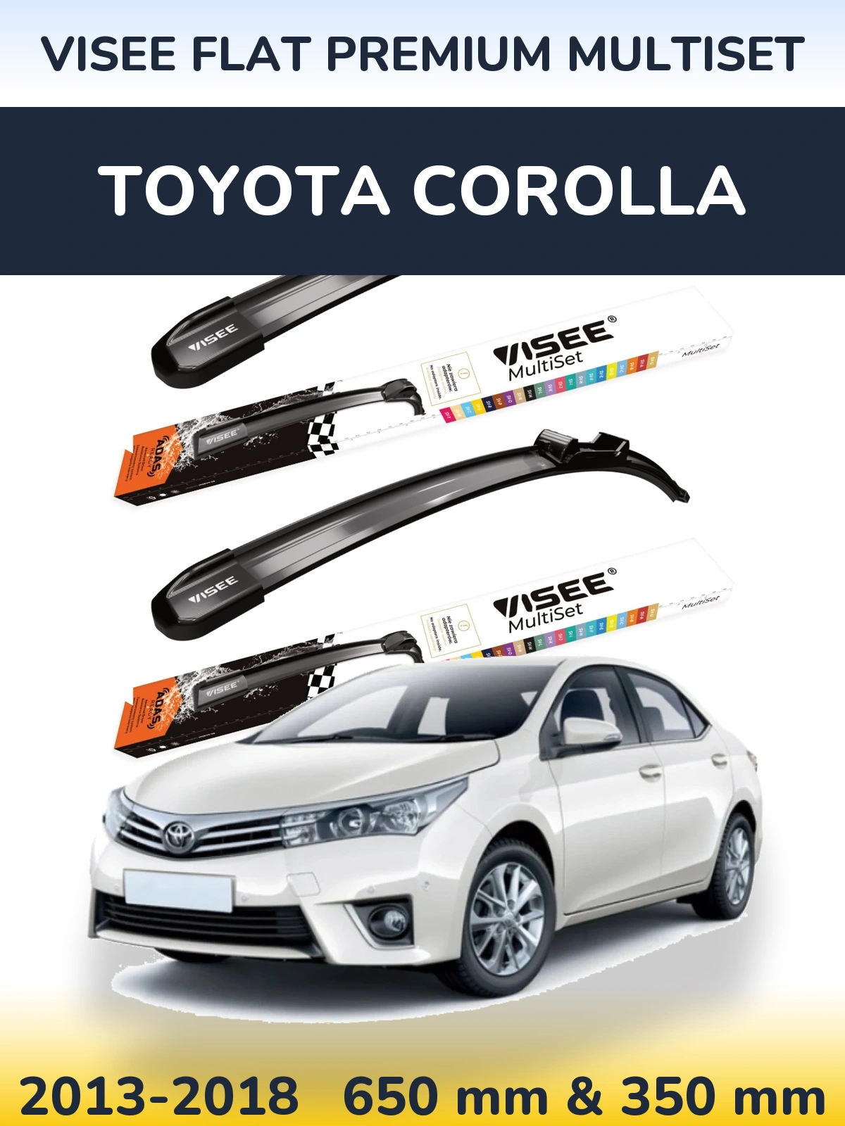 Front wiper blade set VISEE FLAT PREMIUM MultiSet 650 & 350 mm for Toyota Corolla 2013-2018