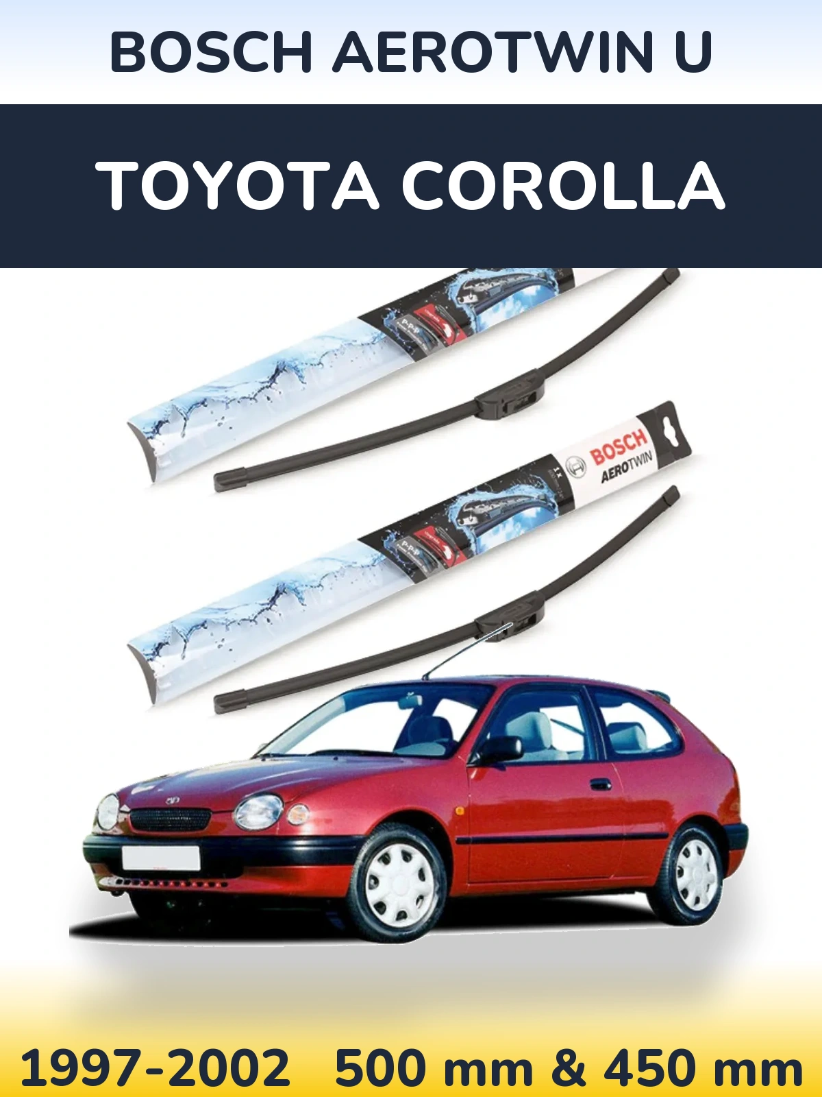 Front wiper blade set BOSCH AeroTwin U 500 & 450 мм for Toyota Corolla 1997-2002