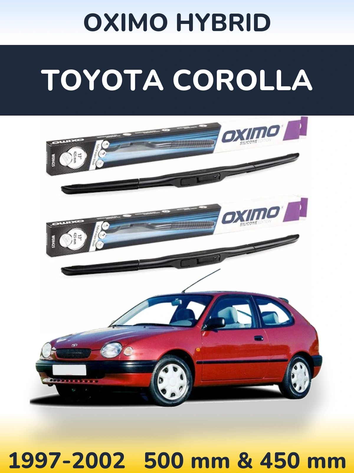 Комплект передніх щіток Oximo Hybrid 500 & 450 мм для Toyota Corolla 1997-2002