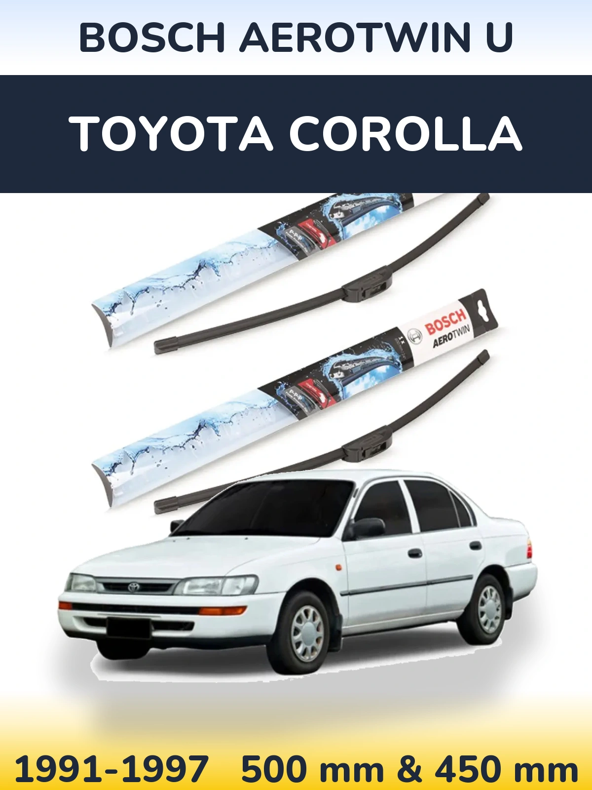 Комплект передних дворников BOSCH AeroTwin U 500 & 450 мм для Toyota Corolla 1991-1997