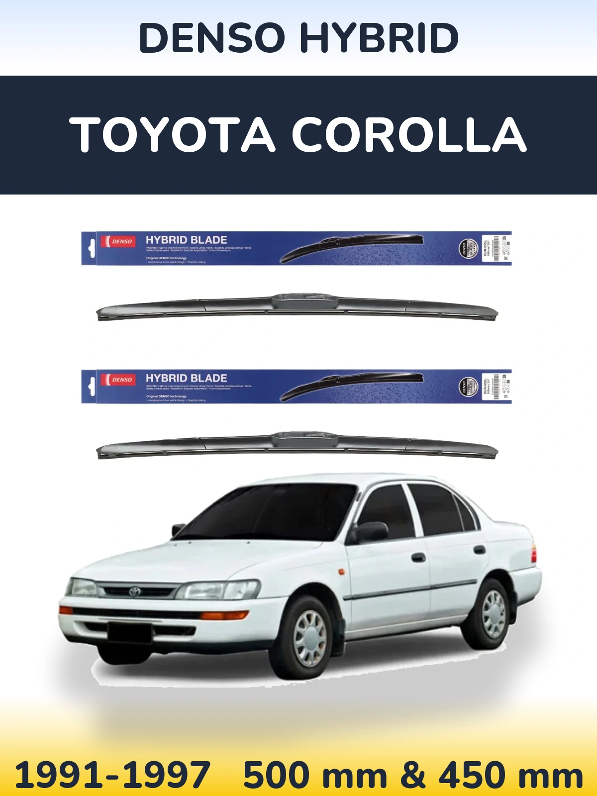 Комплект передніх щіток Denso Hybrid 500 & 450 мм для Toyota Corolla 1991-1997