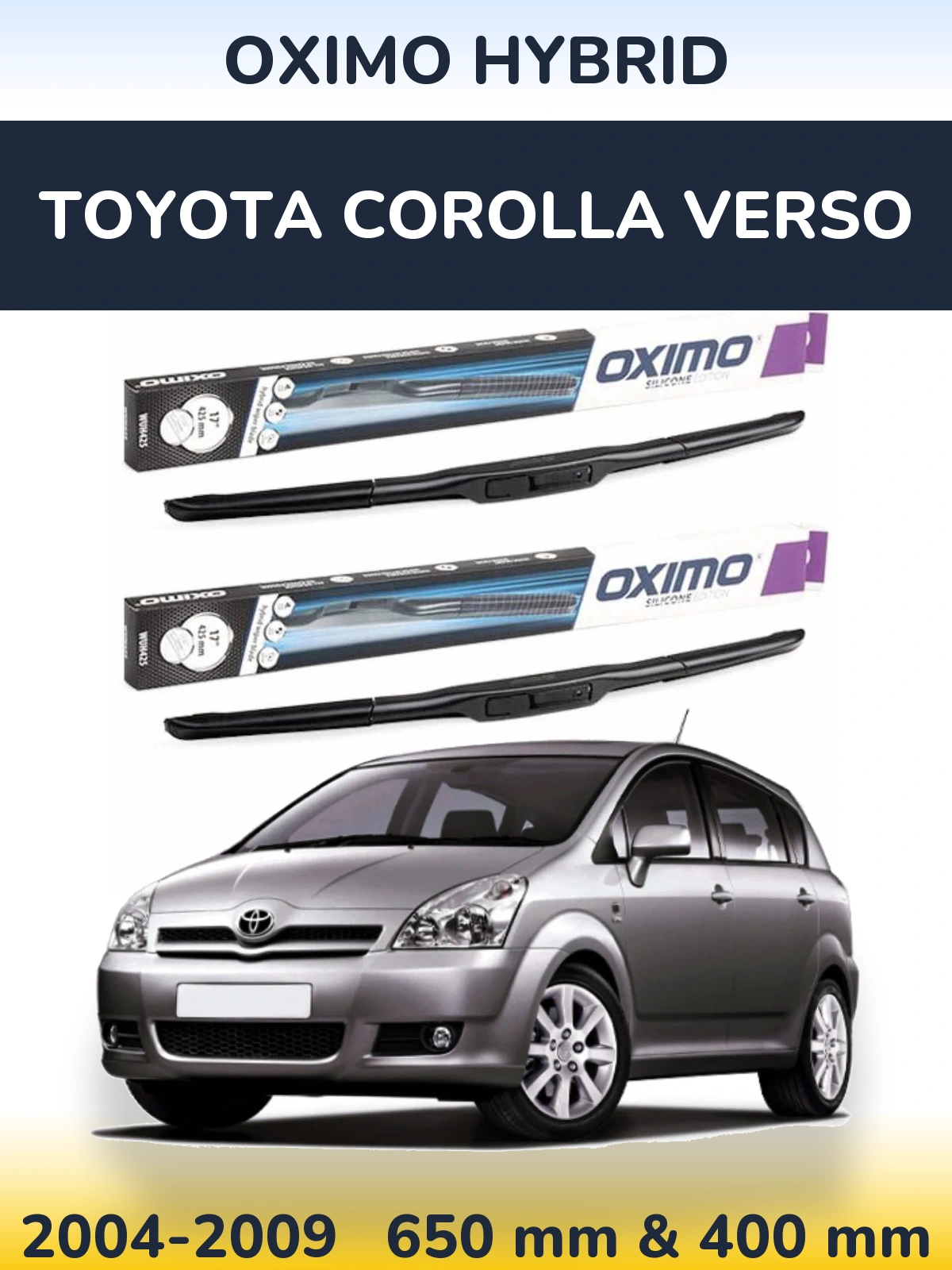 Front wiper blade set Oximo Hybrid 650 & 400 мм for Toyota Corolla Verso 2004-2009