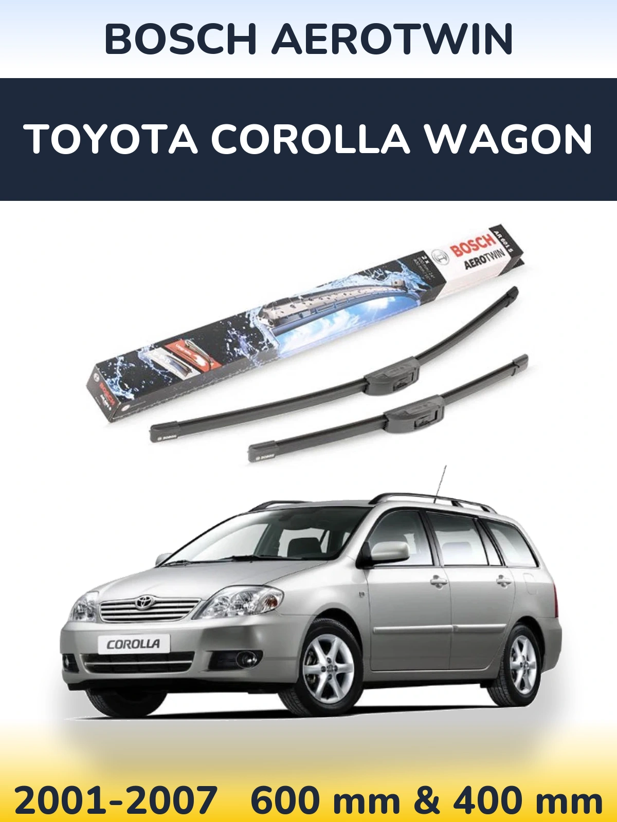 Komplet przednich wycieraczek BOSCH AeroTwin 600 & 400 mm do Toyota Corolla Wagon 2001-2007
