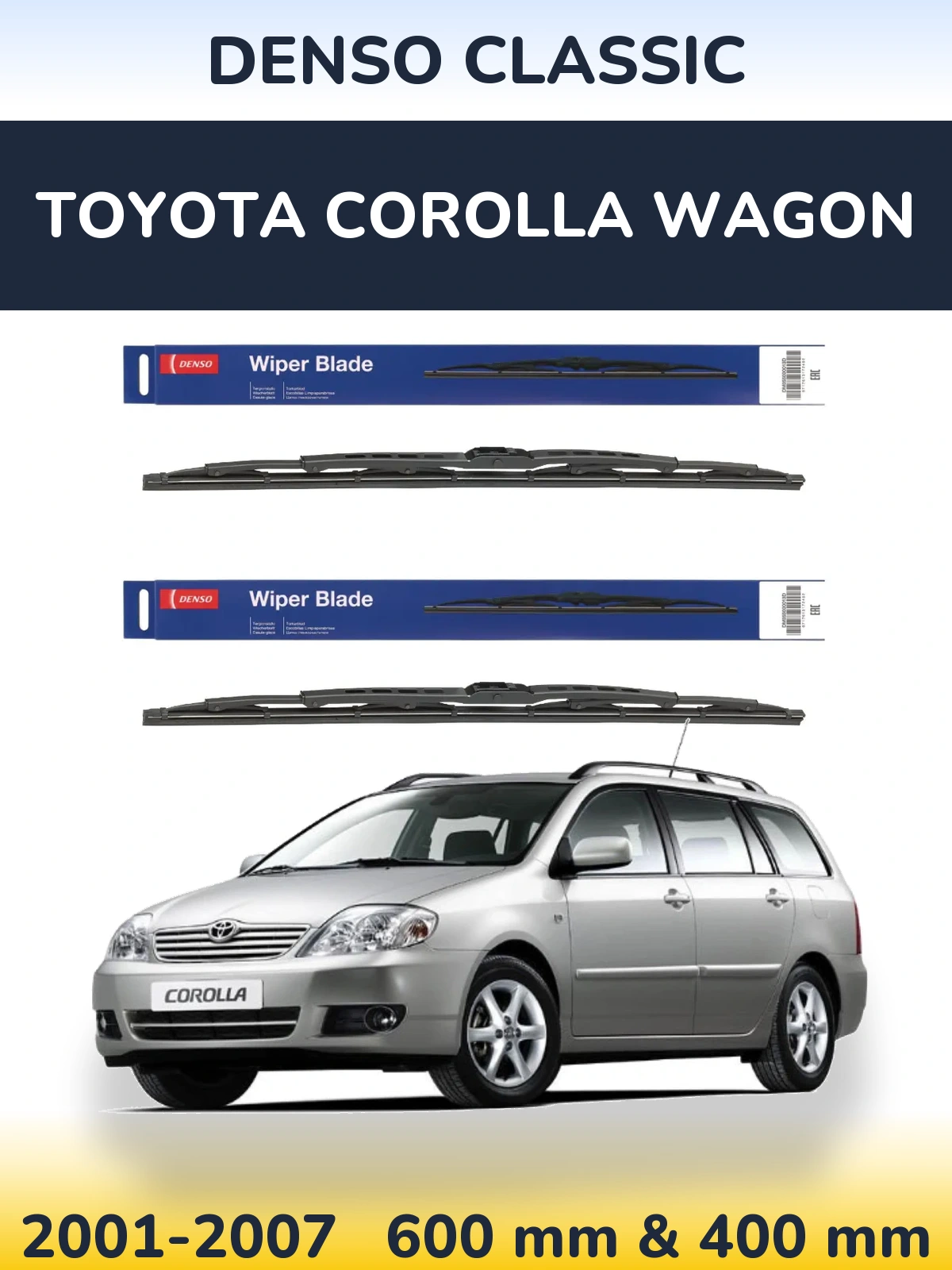 Комплект передніх щіток Denso Classic 600 & 400 мм для Toyota Corolla Wagon 2001-2007