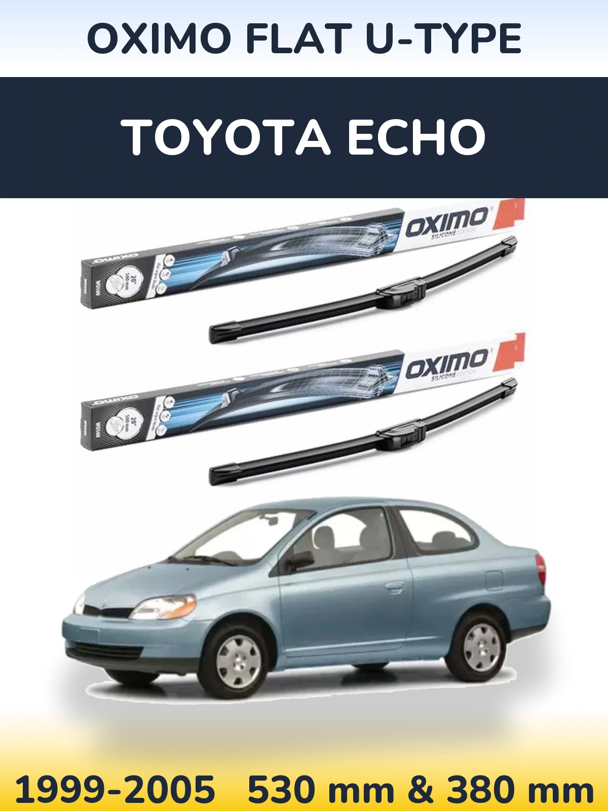 Front wiper blade set Oximo Flat U-type 530 & 380 мм for Toyota Echo 1999-2005