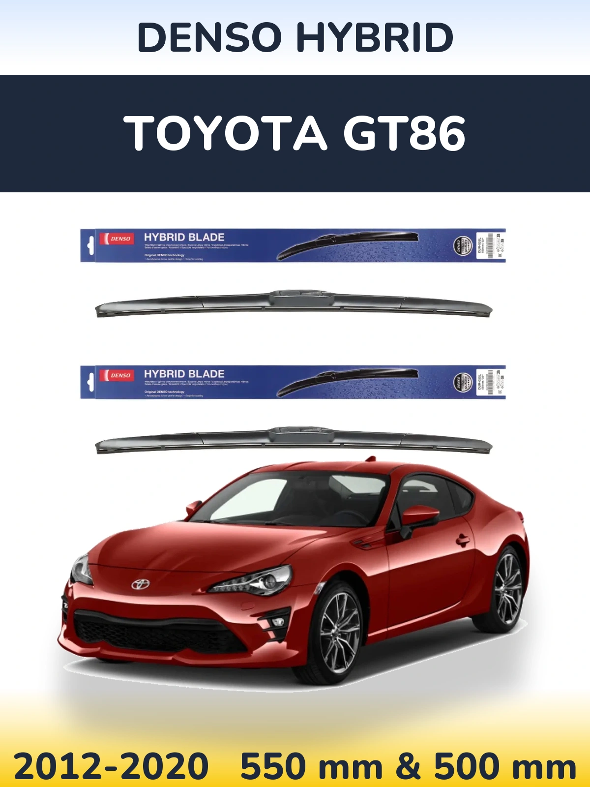 Комплект передніх щіток Denso Hybrid 550 & 500 мм для Toyota GT86 2012-2020