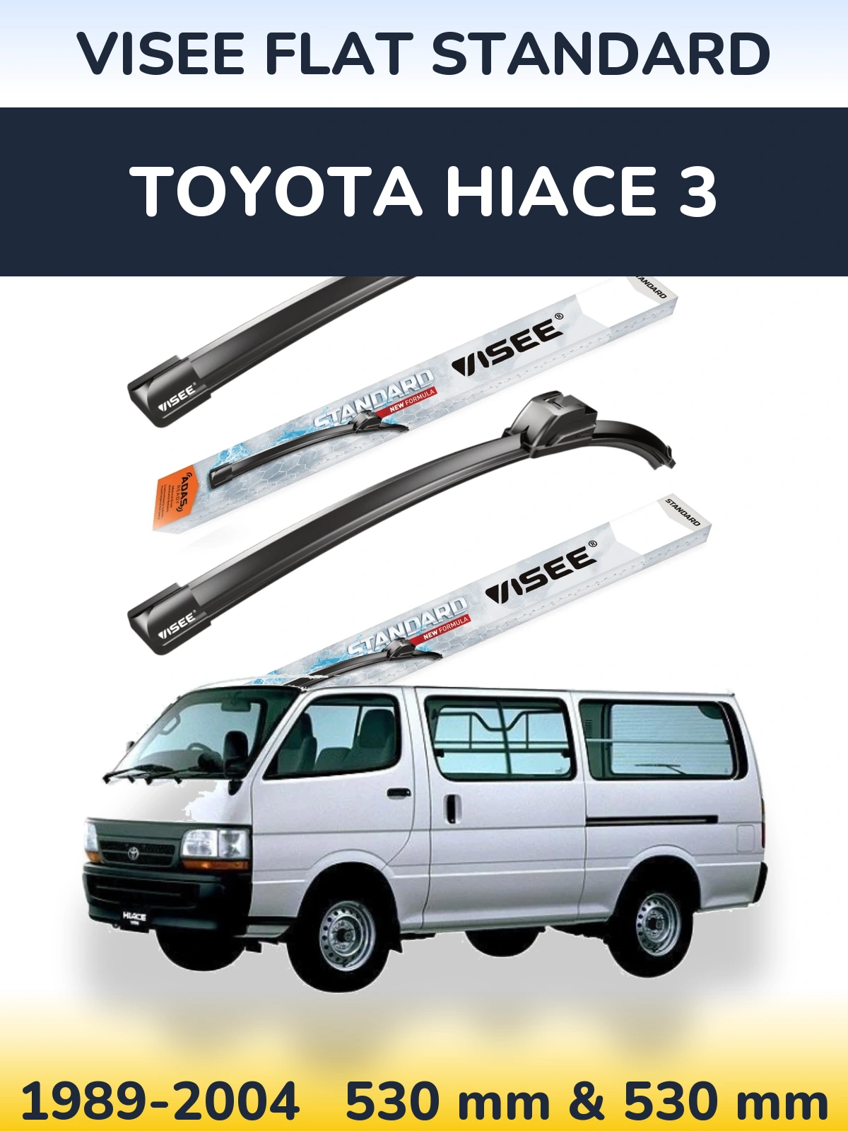 Front wiper blade set VISEE FLAT STANDARD 530 & 530 мм for Toyota Hiace 3 1989-2004