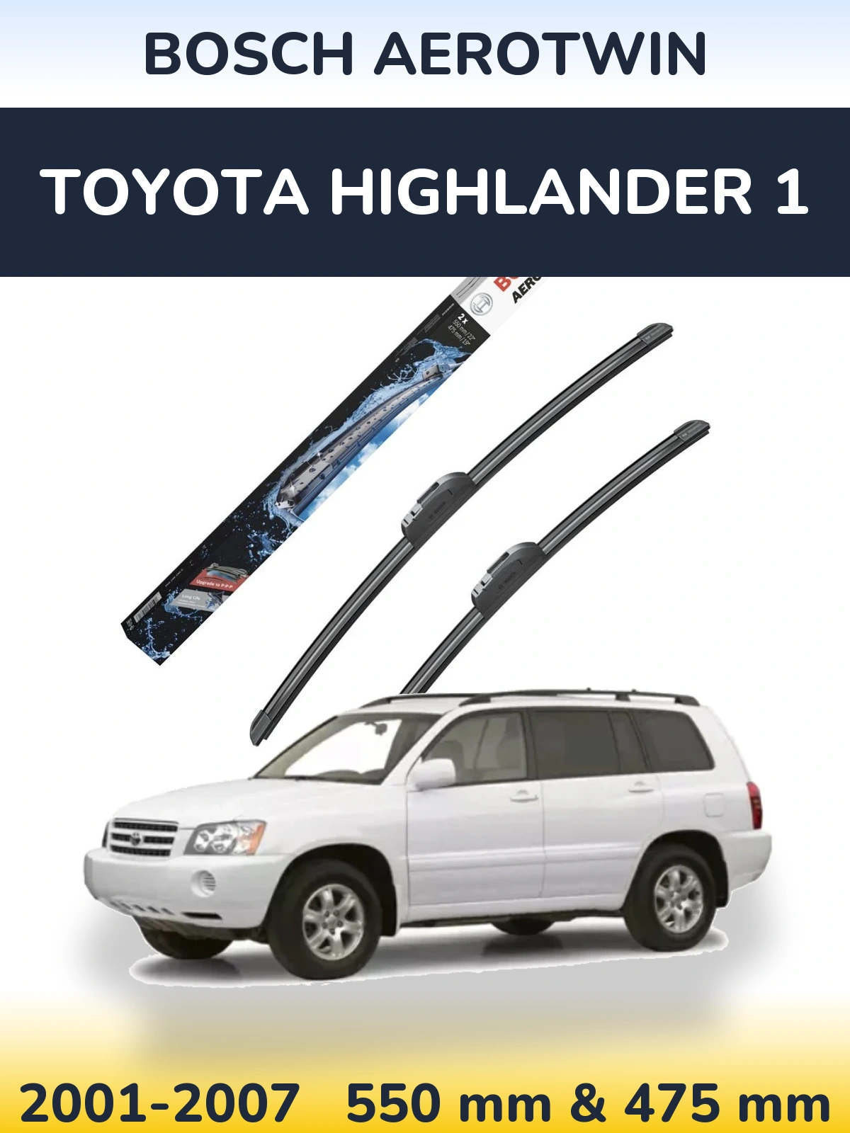 Front wiper blade set BOSCH AeroTwin 550 & 475 мм for Toyota Highlander 1 2001-2007