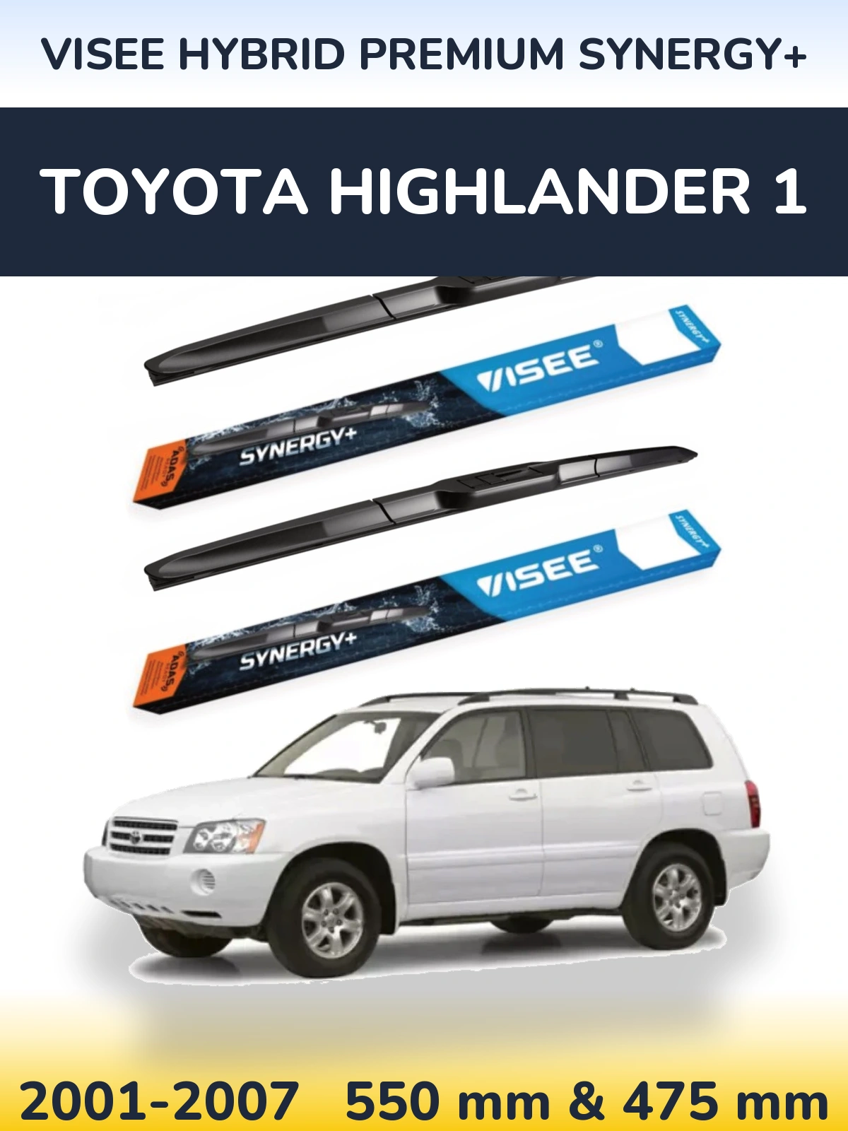 Front wiper blade set VISEE HYBRID PREMIUM SYNERGY+ 550 & 475 мм for Toyota Highlander 1 2001-2007