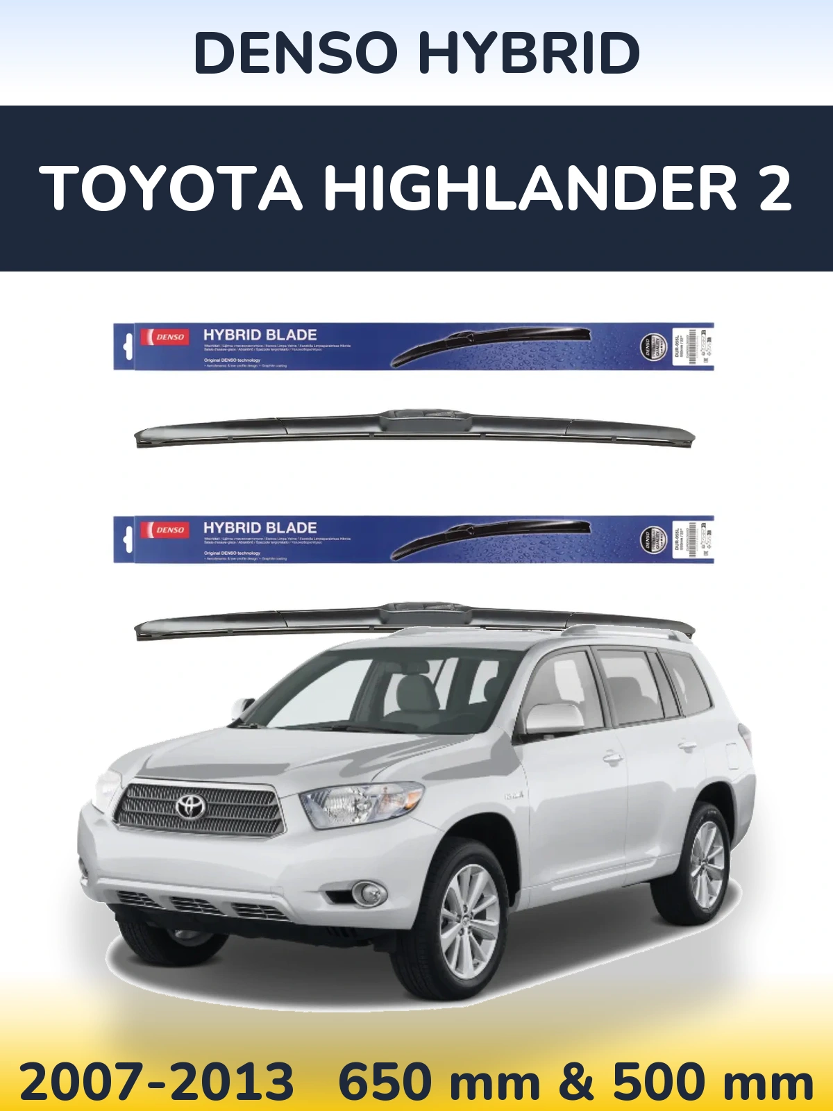 Front wiper blade set Denso Hybrid 650 & 500 мм for Toyota Highlander 2 2007-2013