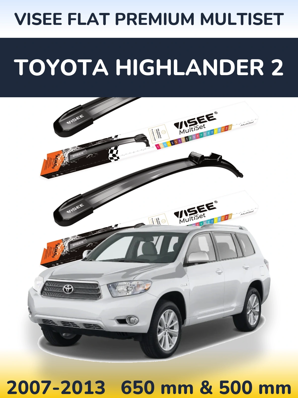 Front wiper blade set VISEE FLAT PREMIUM MultiSet 650 & 500 мм for Toyota Highlander 2 2007-2013