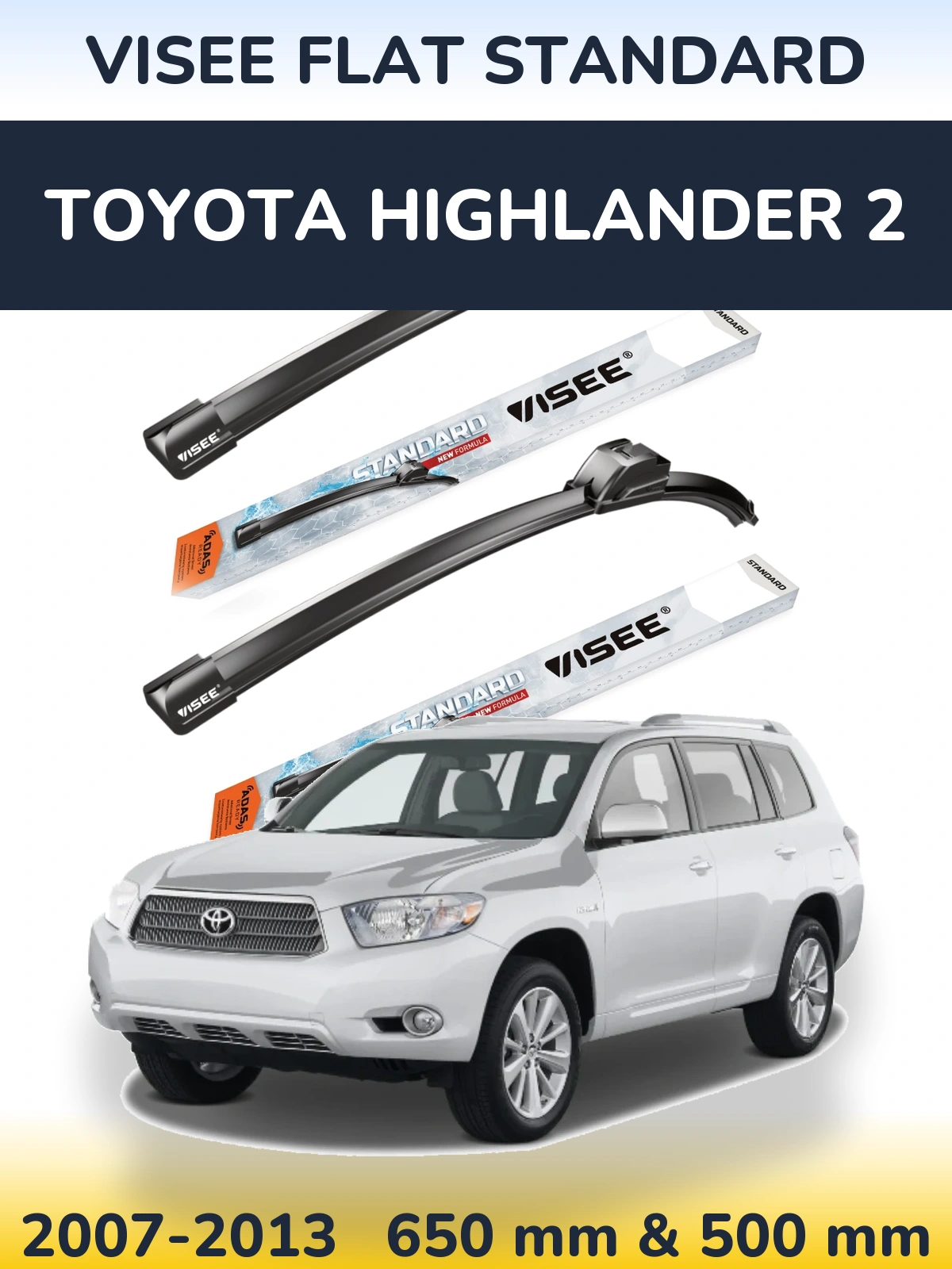 Front wiper blade set VISEE FLAT STANDARD 650 & 500 мм for Toyota Highlander 2 2007-2013