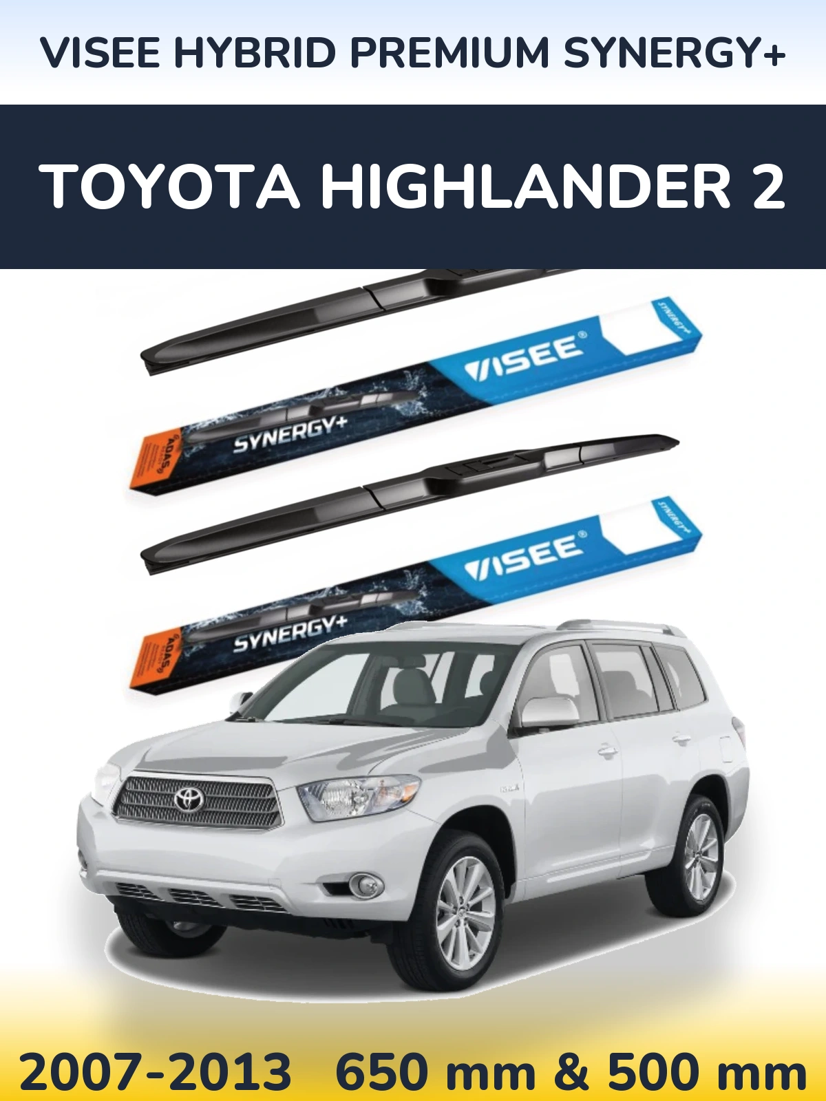 Комплект передніх щіток VISEE HYBRID PREMIUM SYNERGY+ 650 & 500 мм для Toyota Highlander 2 2007-2013