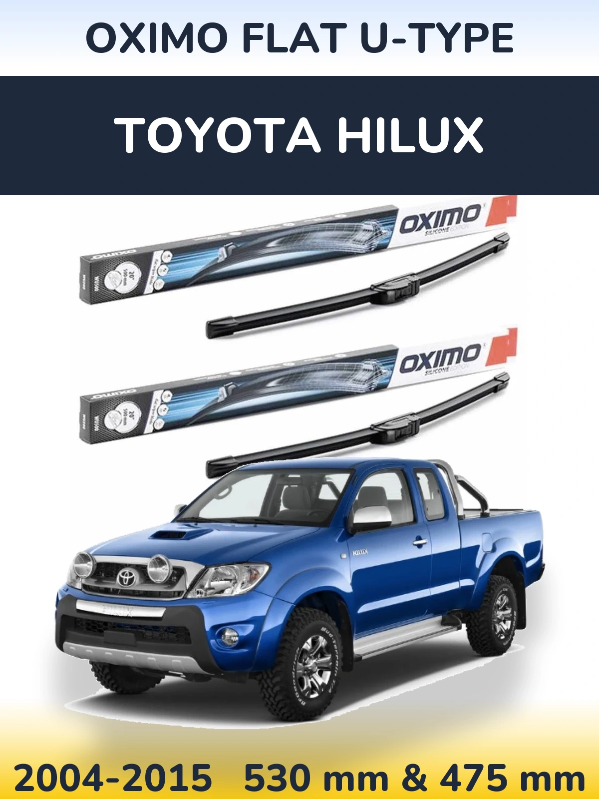 Front wiper blade set Oximo Flat U-type 530 & 475 mm for Toyota Hilux 2004-2015