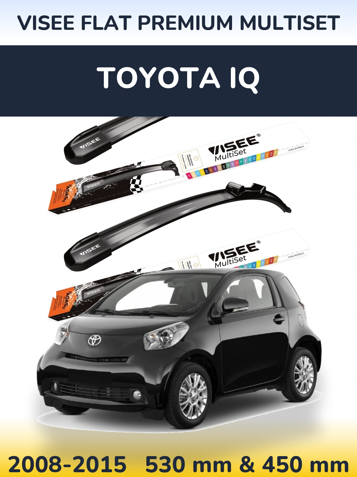 Front wiper blade set VISEE FLAT PREMIUM MultiSet 530 & 450 mm for Toyota iQ 2008-2015
