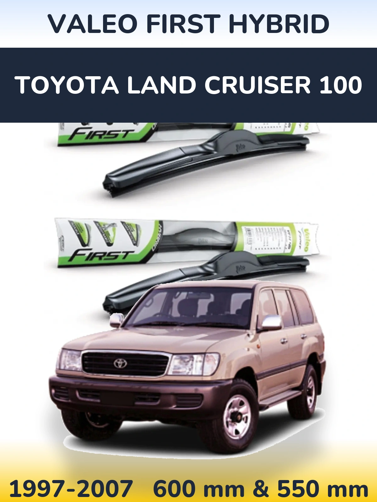 Комплект передних дворников Valeo First Hybrid 600 & 550 мм для Toyota Land Cruiser 100 1997-2007
