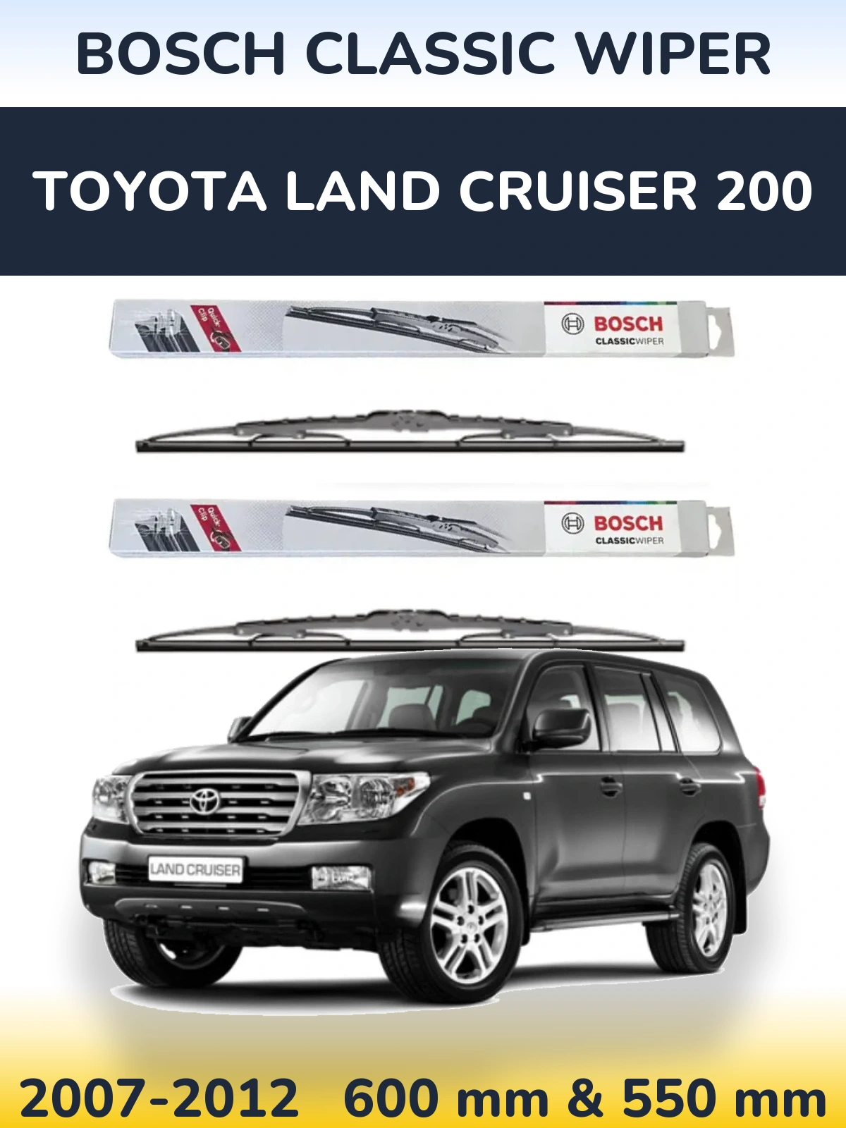 Комплект передніх щіток BOSCH Classic Wiper 600 & 550 мм для Toyota Land Cruiser 200 2007-2012