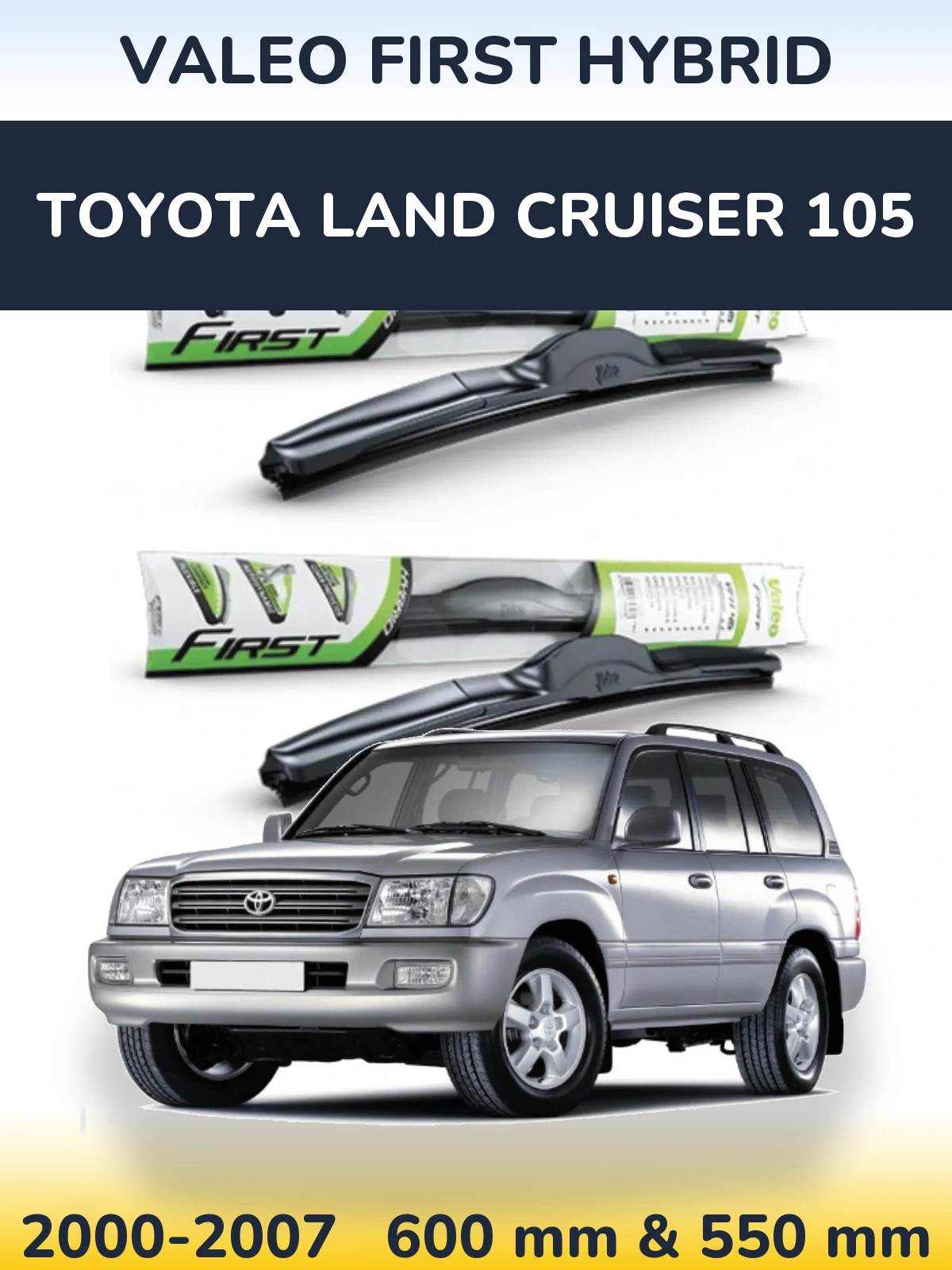 Комплект передніх щіток Valeo First Hybrid 600 & 550 мм для Toyota Land Cruiser 105 2000-2007