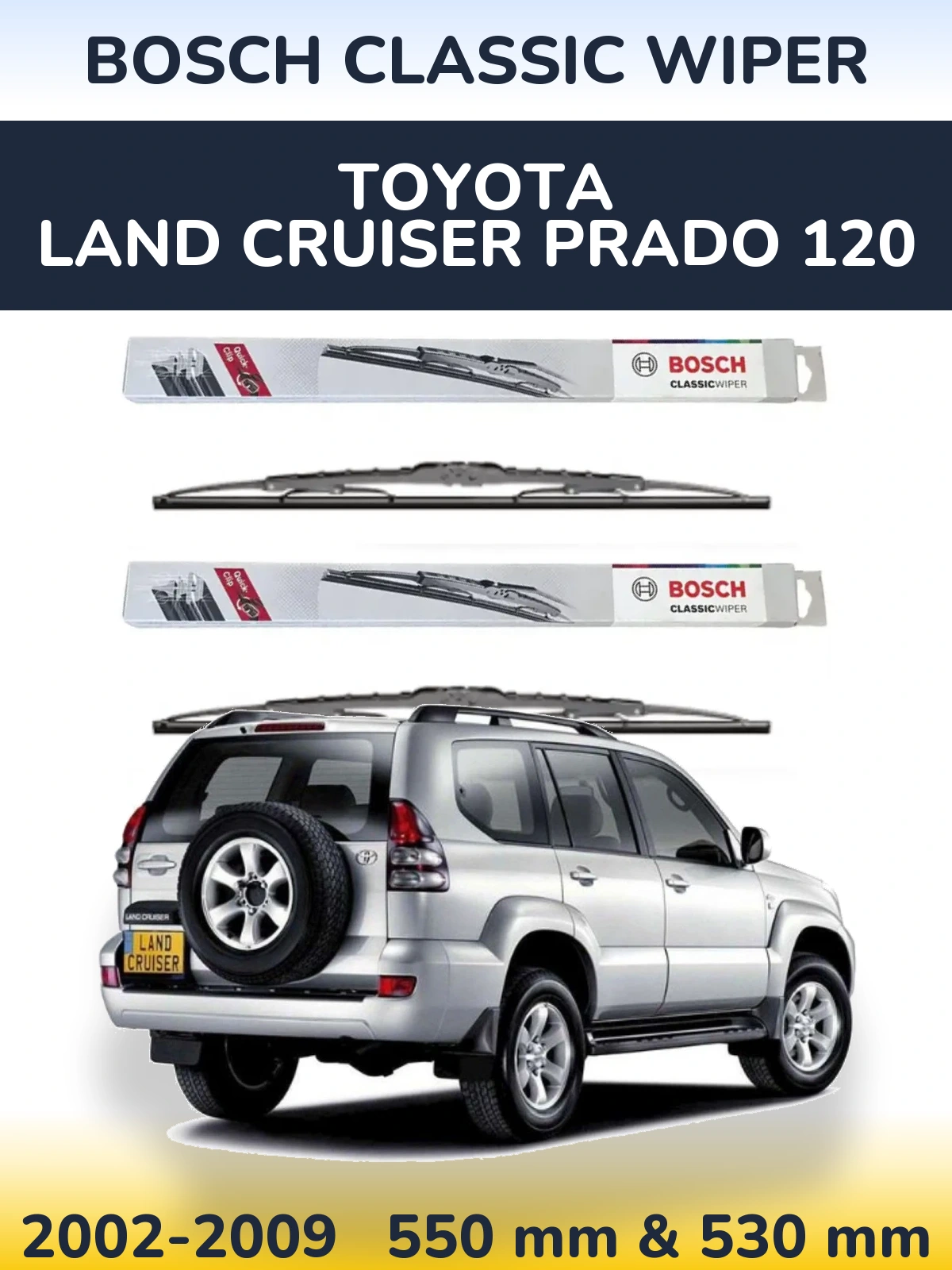 Комплект передних дворников BOSCH Classic Wiper 550 & 530 мм для Toyota Land Cruiser Prado 120 2002-2009
