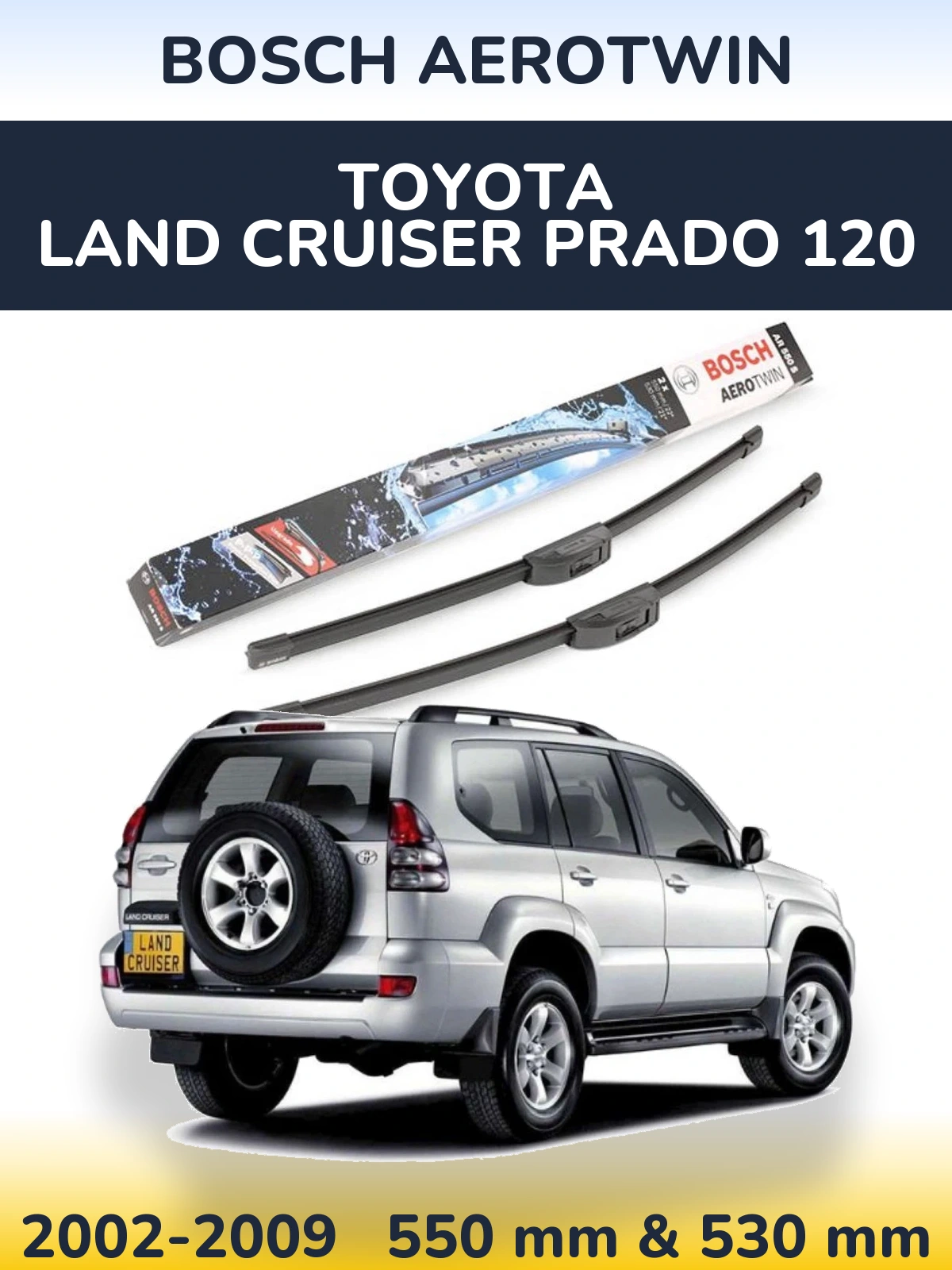 Комплект передних дворников BOSCH AeroTwin 550 & 530 мм для Toyota Land Cruiser Prado 120 2002-2009