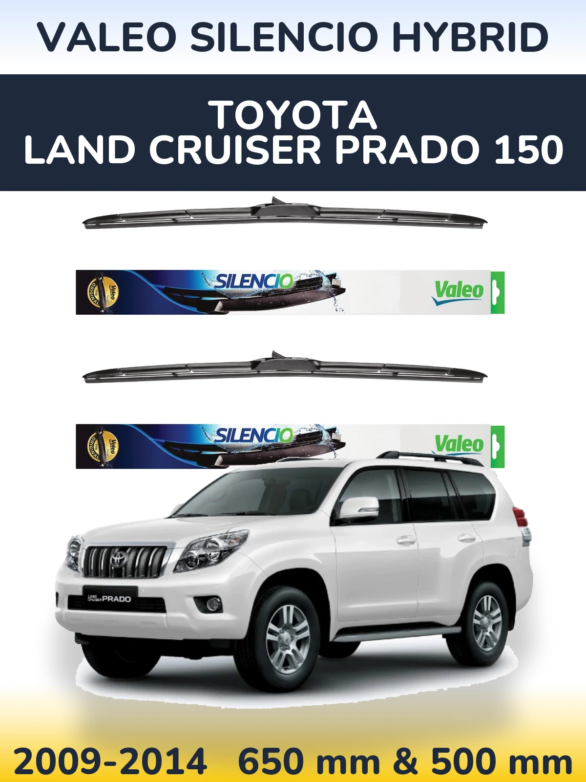 Комплект передніх щіток Valeo Silencio Hybrid 650 & 500 мм для Toyota Land Cruiser Prado 150 2009-2014