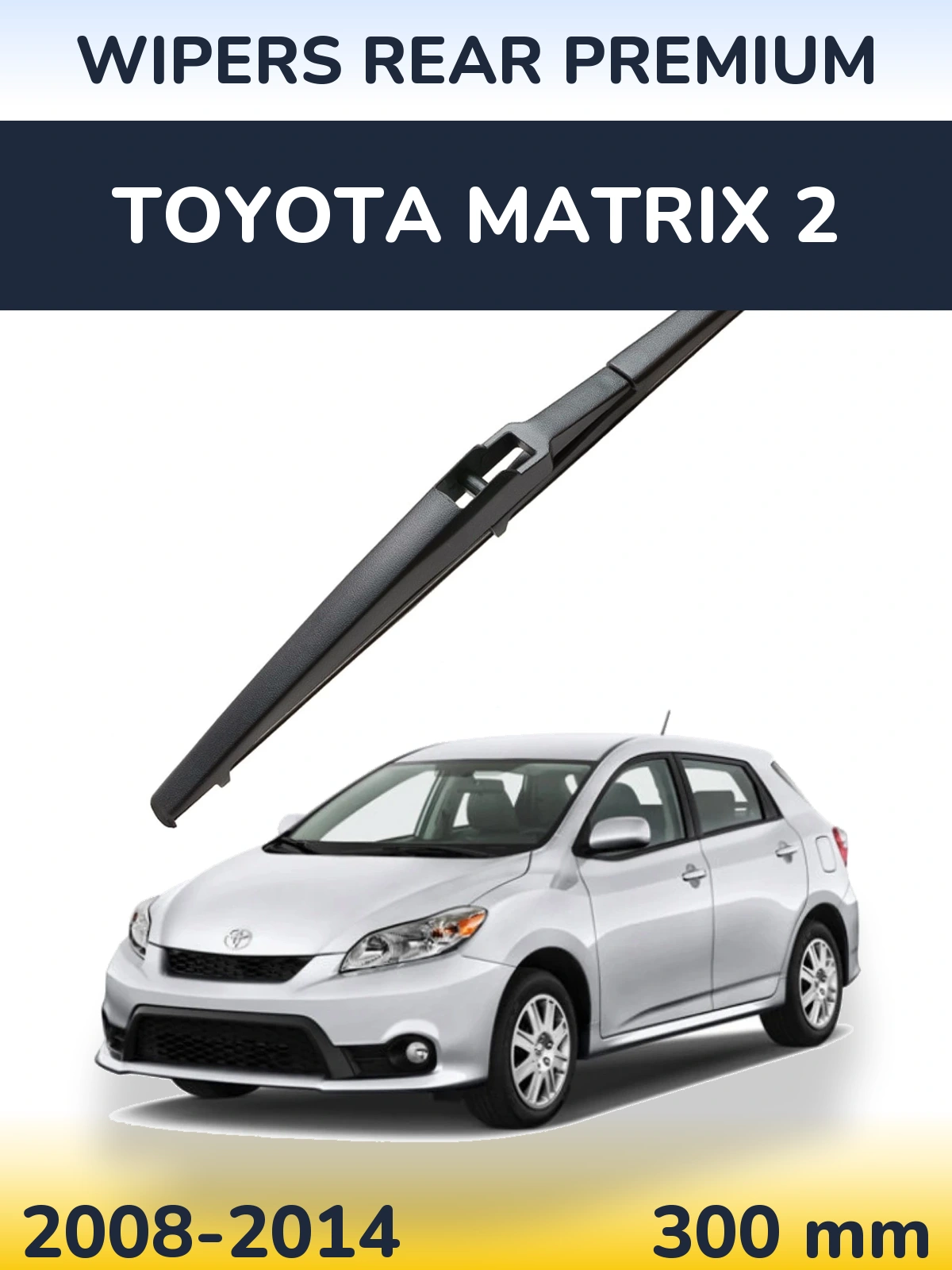 Rear wiper blade WIPERS REAR PREMIUM 300 mm for Toyota Matrix 2 2008-2014