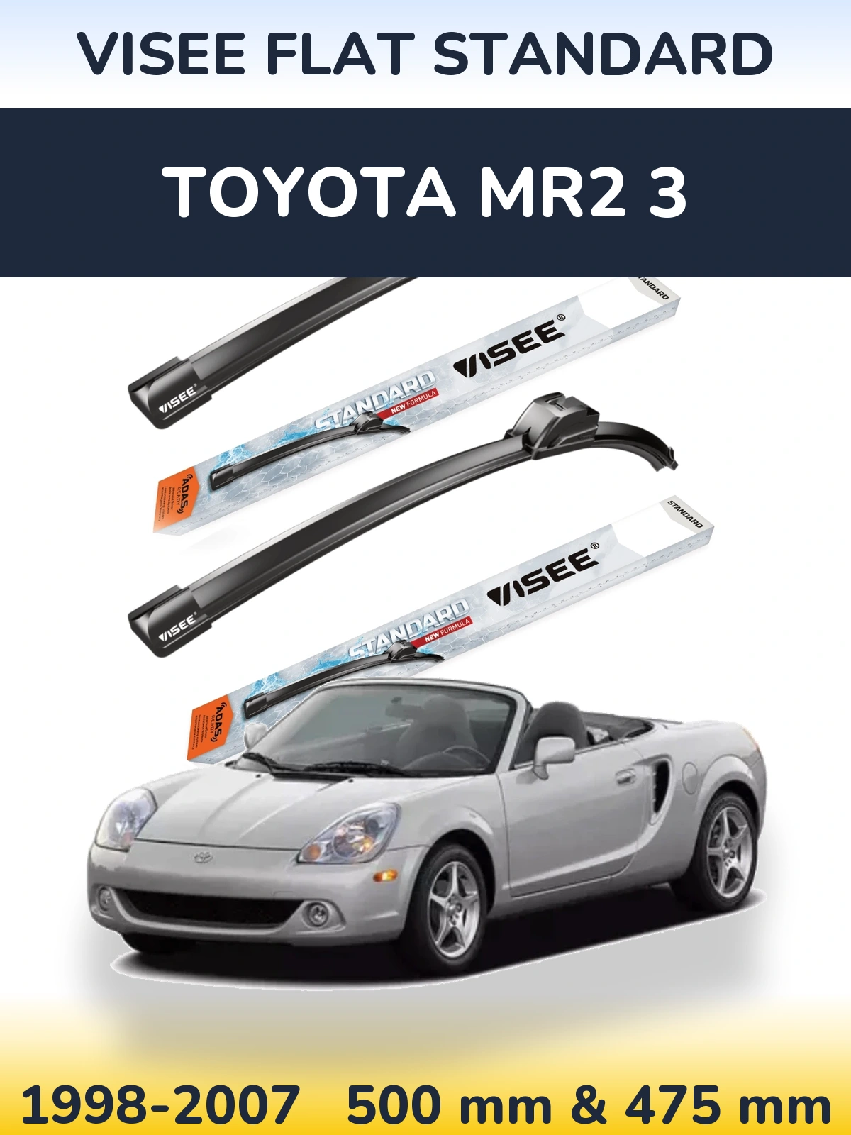 Front wiper blade set VISEE FLAT STANDARD 500 & 475 mm for Toyota MR2 3 1998-2007