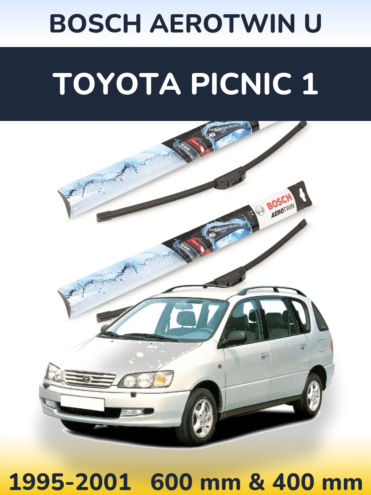 Front wiper blade set BOSCH AeroTwin U 600 & 400 мм for Toyota Picnic 1 1995-2001