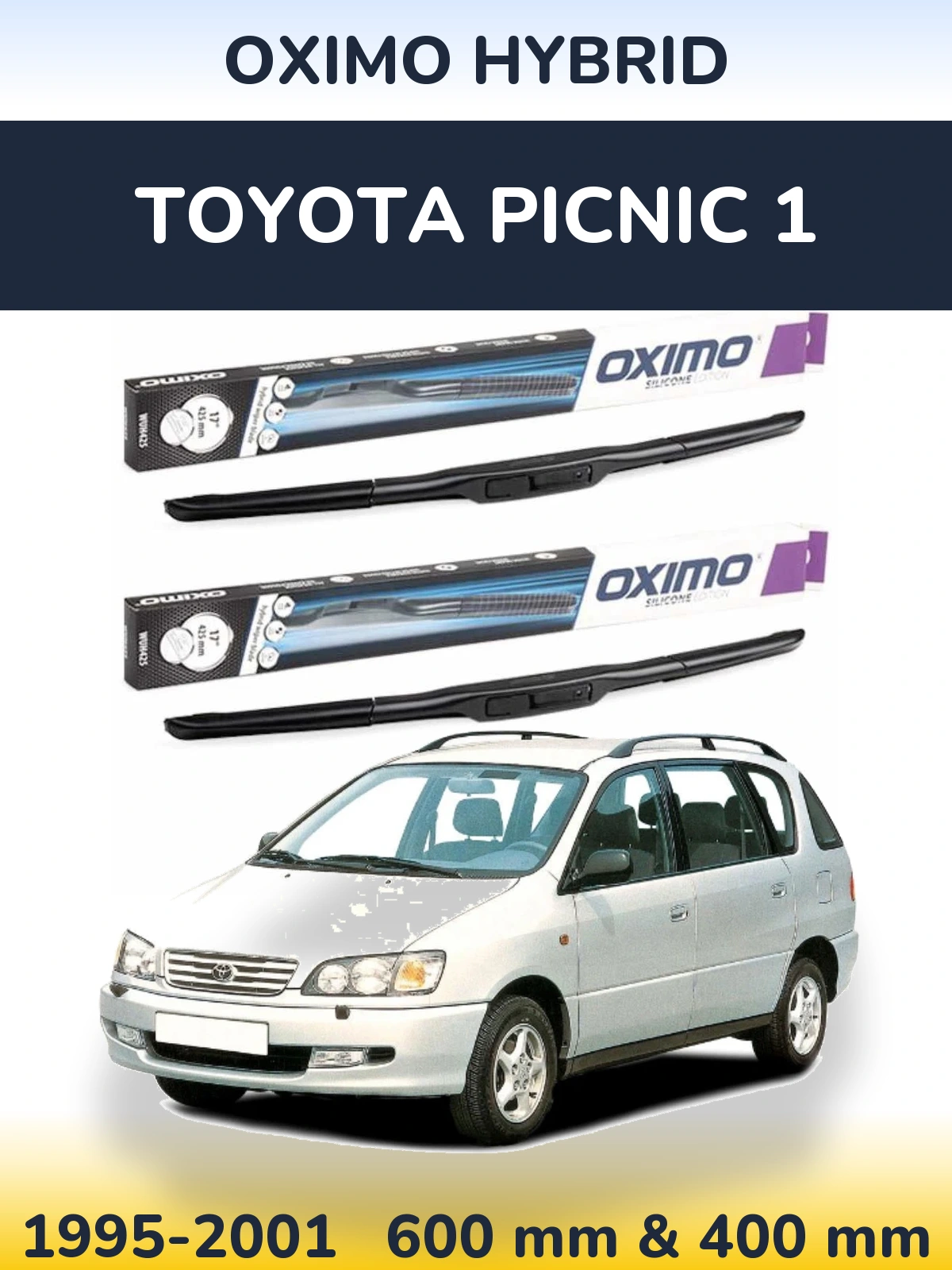 Комплект передніх щіток Oximo Hybrid 600 & 400 мм для Toyota Picnic 1 1995-2001