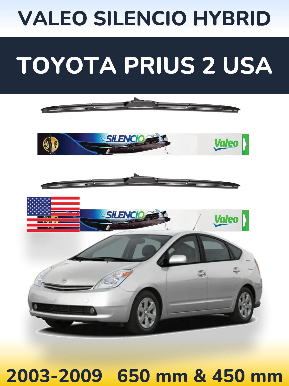Komplet przednich wycieraczek Valeo Silencio Hybrid 650 & 450 mm do Toyota Prius 2 USA 2003-2009