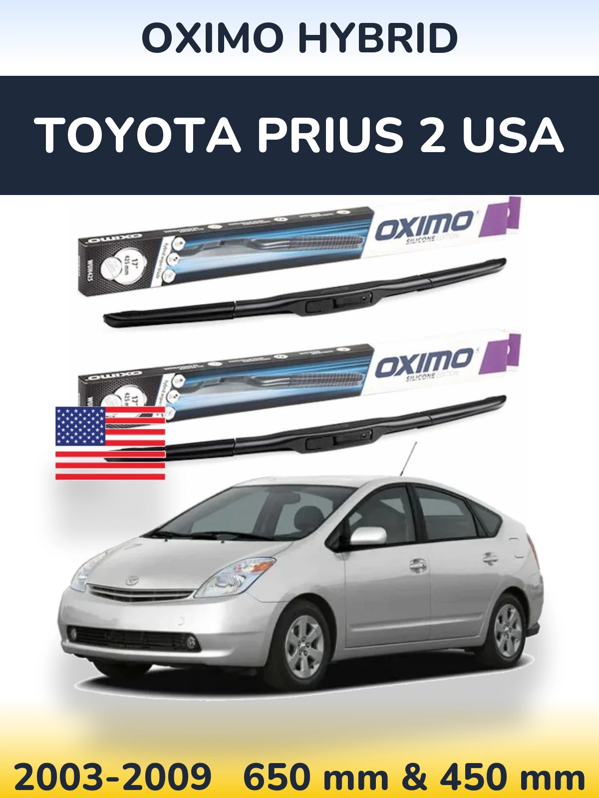 Front wiper blade set Oximo Hybrid 650 & 450 mm for Toyota Prius 2 USA 2003-2009