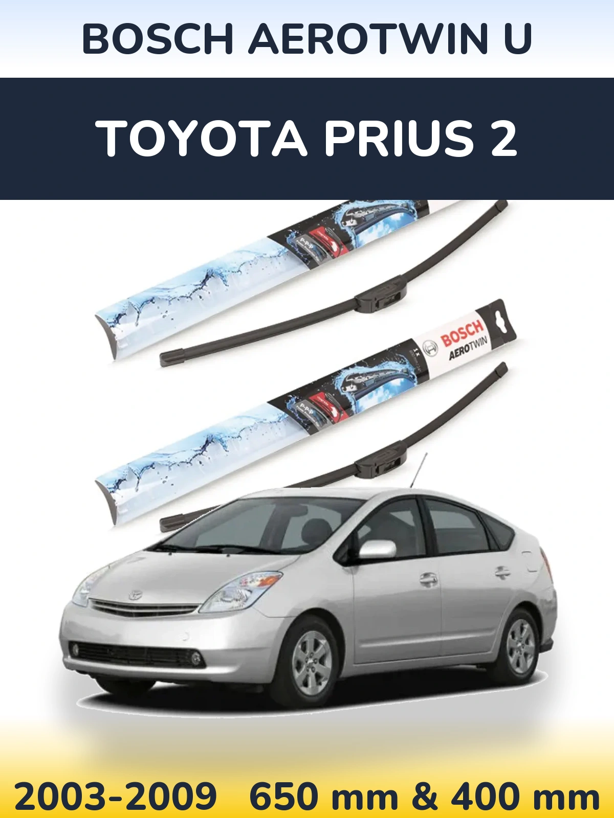 Front wiper blade set BOSCH AeroTwin U 650 & 400 мм for Toyota Prius 2 2003-2009
