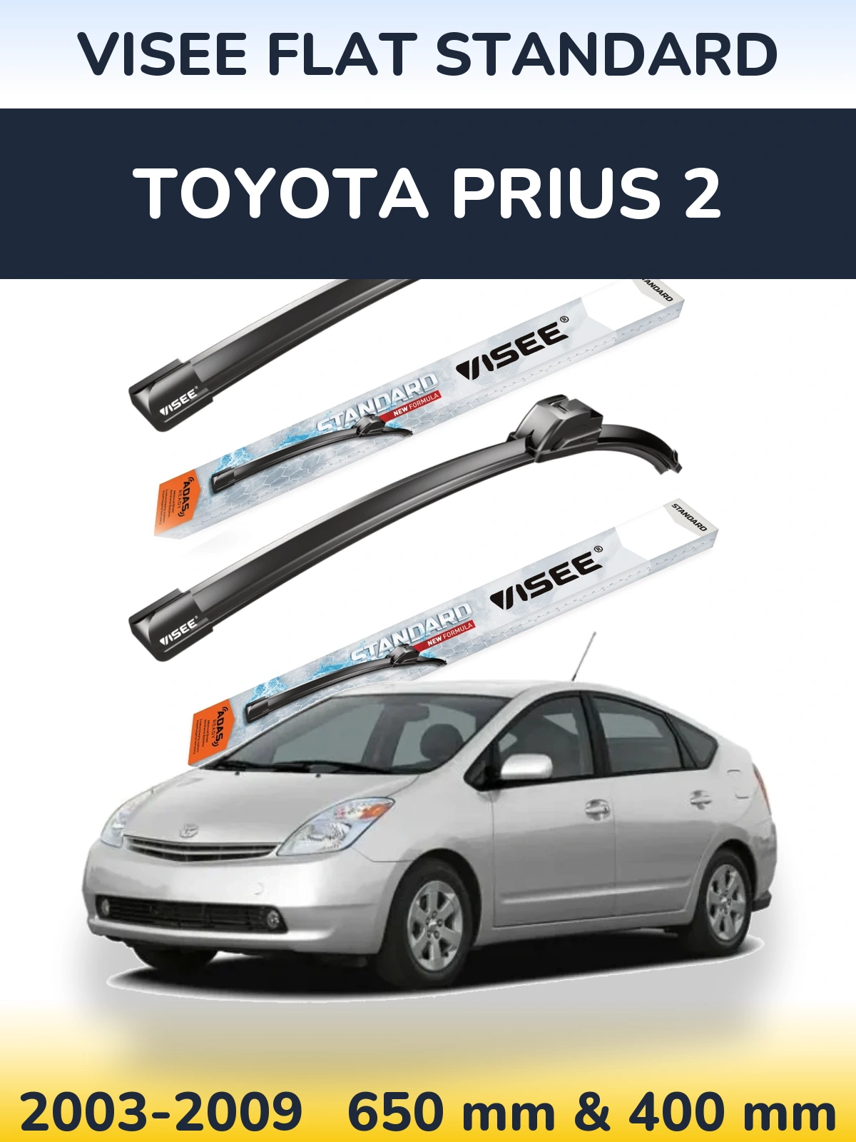 Front wiper blade set VISEE FLAT STANDARD 650 & 400 mm for Toyota Prius 2 2003-2009