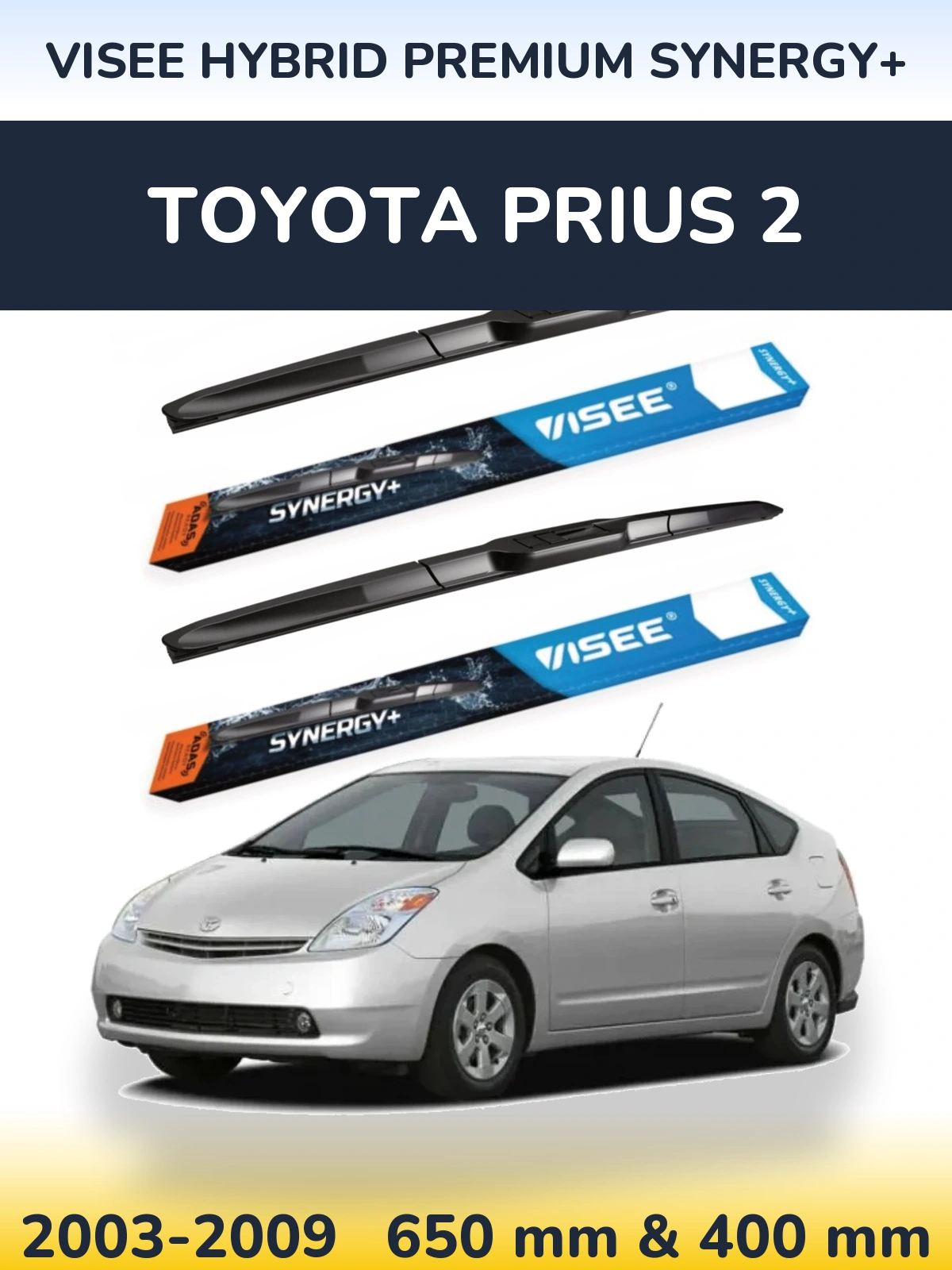 Front wiper blade set VISEE HYBRID PREMIUM SYNERGY+ 650 & 400 mm for Toyota Prius 2 2003-2009