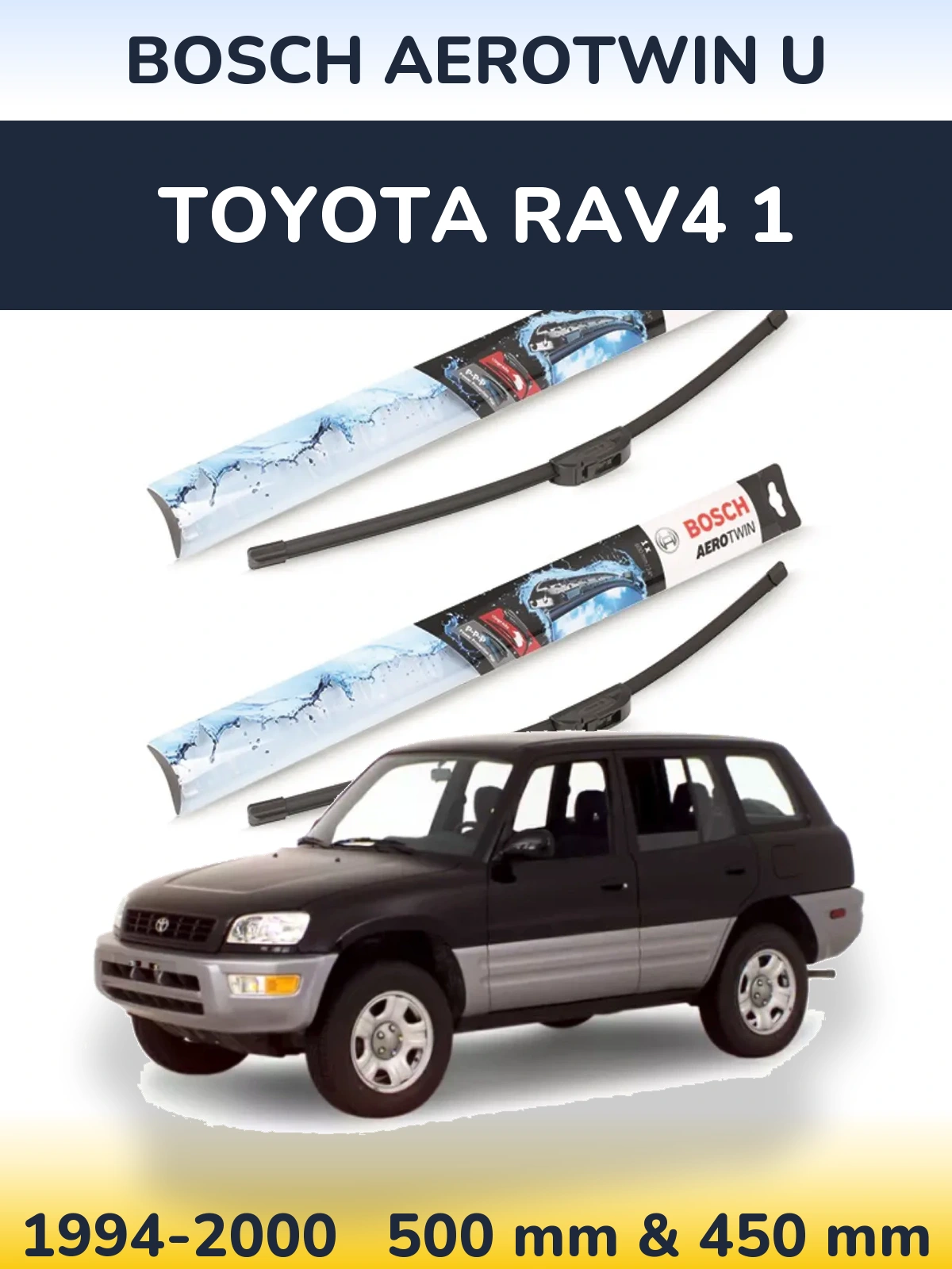 Front wiper blade set BOSCH AeroTwin U 500 & 450 мм for Toyota RAV4 1 1994-2000