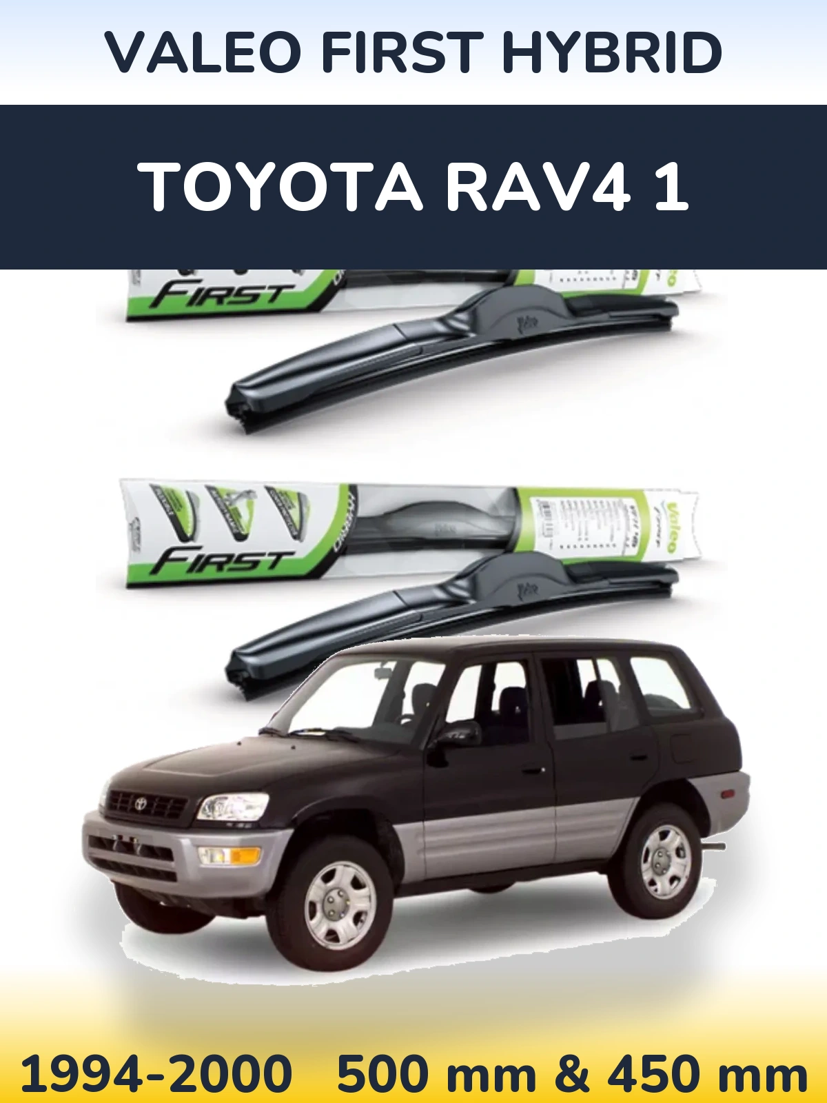 Комплект передних дворников Valeo First Hybrid 500 & 450 мм для Toyota RAV4 1 1994-2000