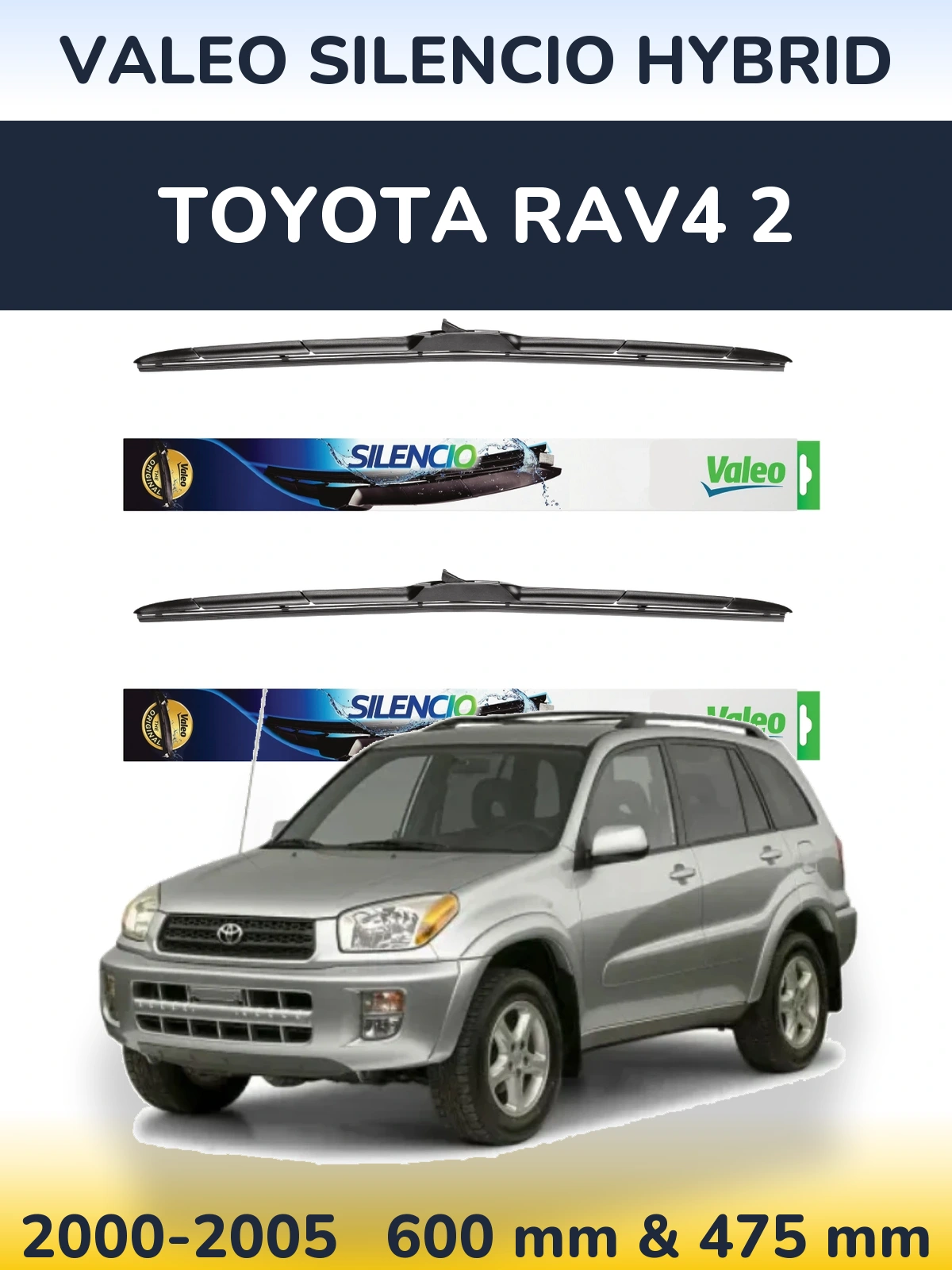 Komplet przednich wycieraczek Valeo Silencio Hybrid 600 & 475 mm do Toyota RAV4 2 2000-2005