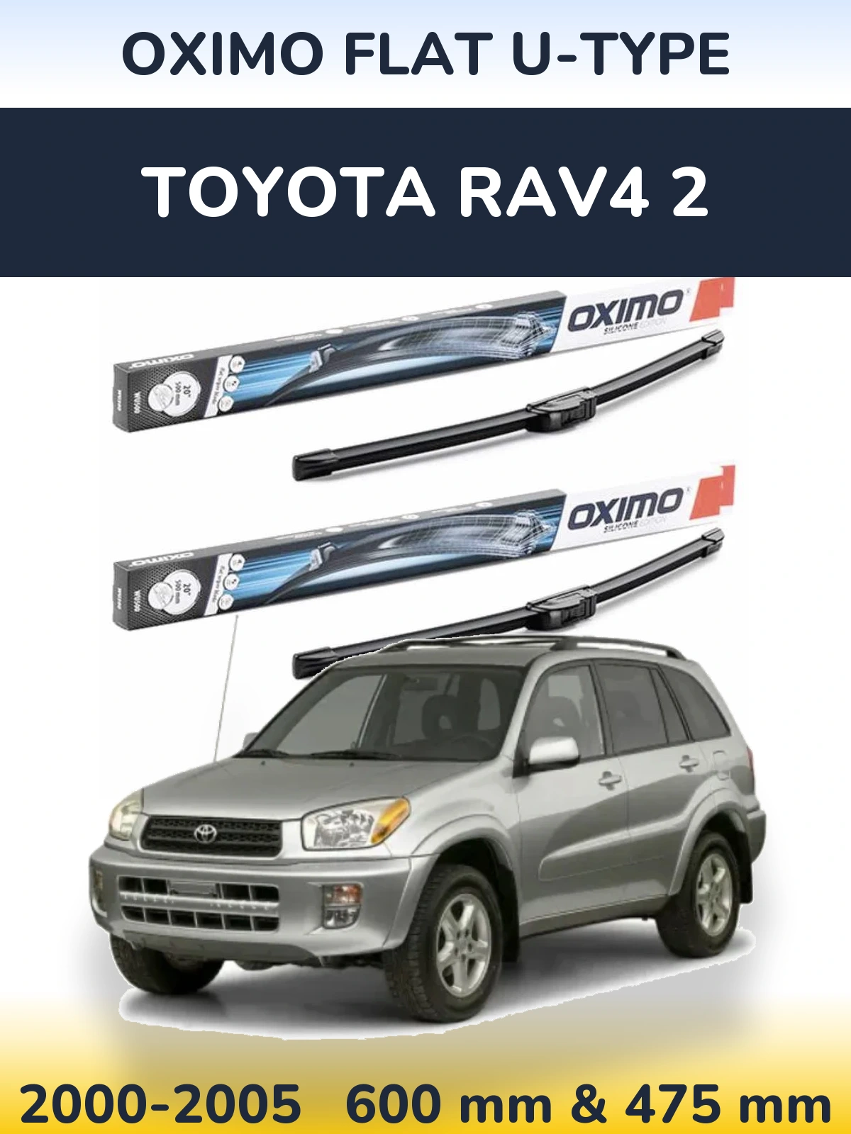 Комплект передніх щіток Oximo Flat U-type 600 & 475 мм для Toyota RAV4 2 2000-2005