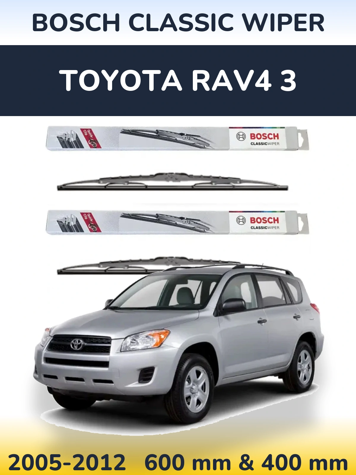 Комплект передніх щіток BOSCH Classic Wiper 600 & 400 мм для Toyota RAV4 3 2005-2012