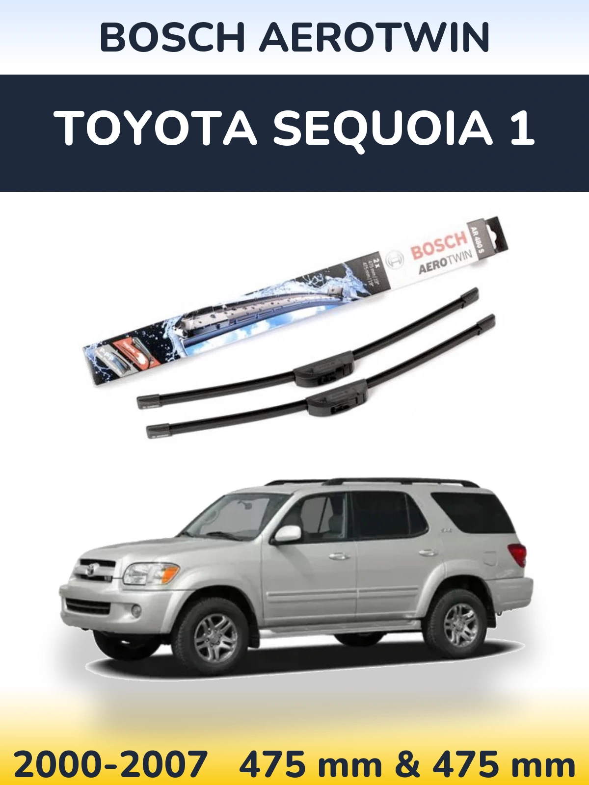 Front wiper blade set BOSCH AeroTwin 475 & 475 мм for Toyota Sequoia 1 2000-2007
