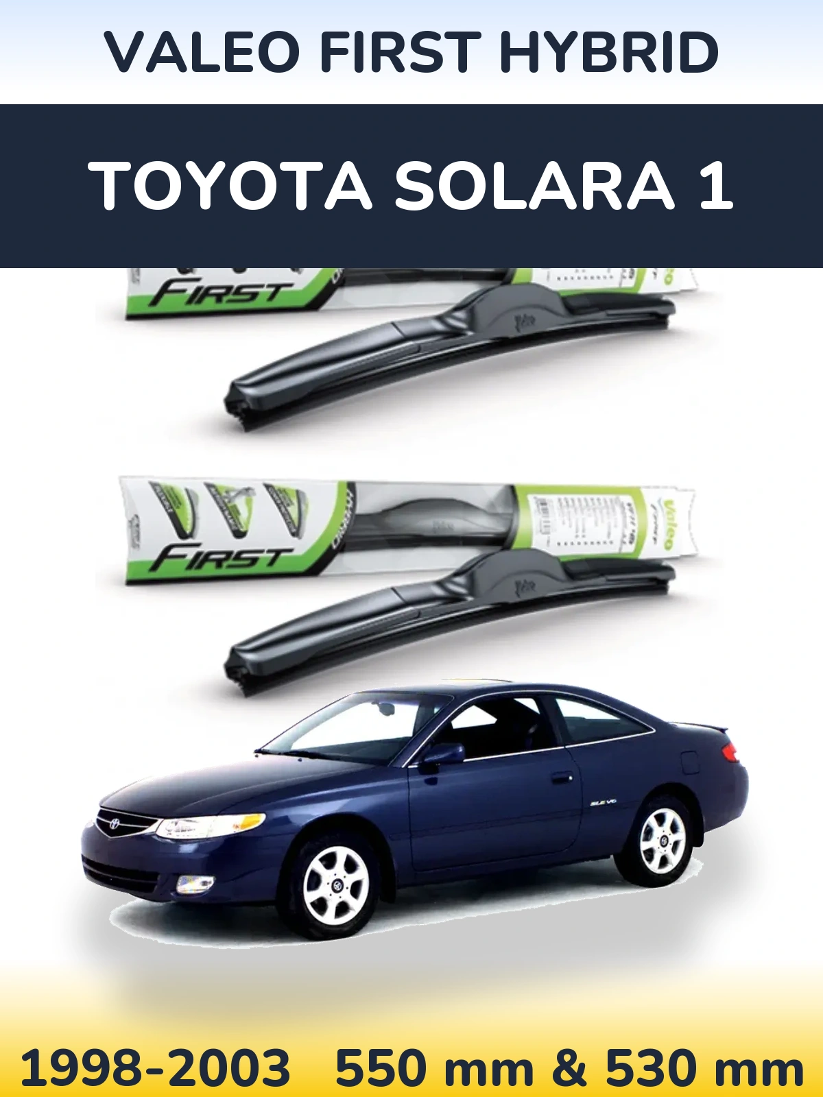 Комплект передніх щіток Valeo First Hybrid 550 & 530 мм для Toyota Solara 1 1998-2003