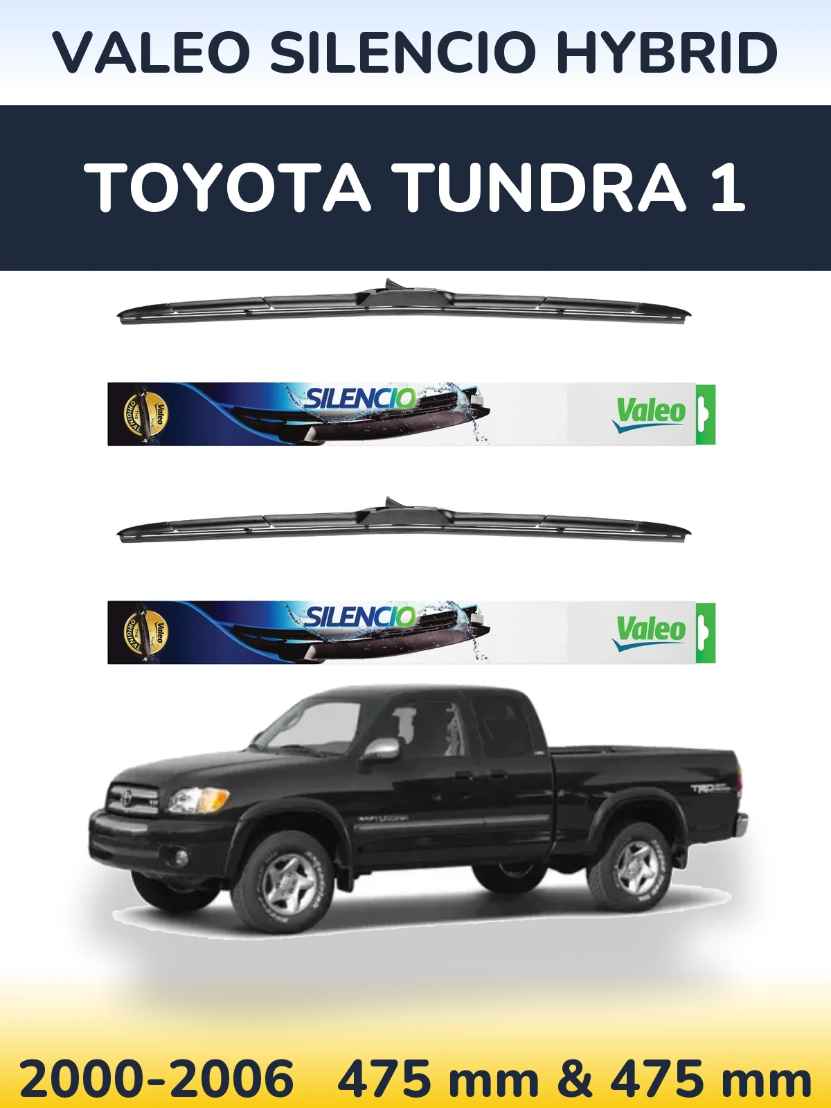 Комплект передніх щіток Valeo Silencio Hybrid 475 & 475 мм для Toyota Tundra 1 2000-2006