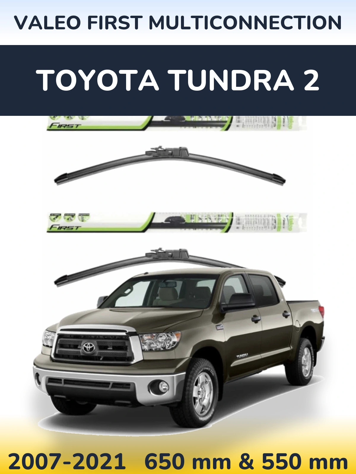 Комплект передних дворников Valeo First MultiConnection 650 & 550 мм для Toyota Tundra 2 2007-2021