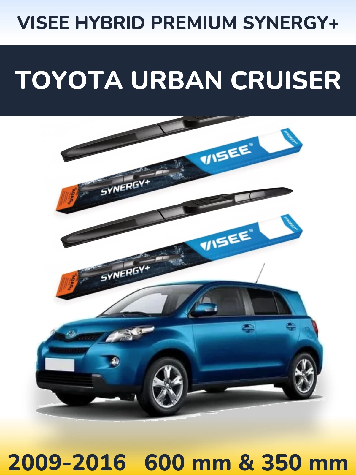 Front wiper blade set VISEE HYBRID PREMIUM SYNERGY+ 600 & 350 mm for Toyota Urban Cruiser 2009-2016