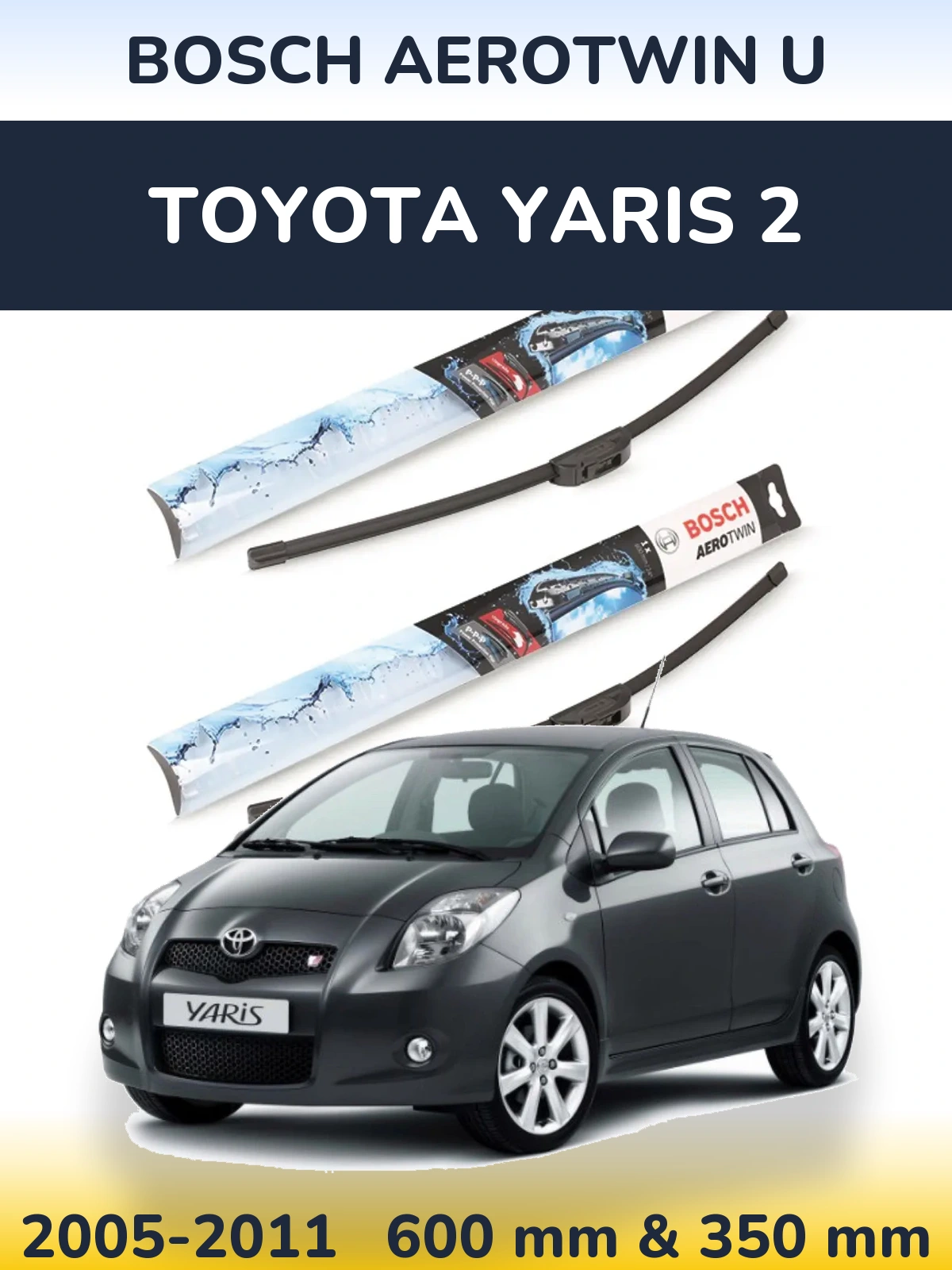 Комплект передних дворников BOSCH AeroTwin U 600 & 350 мм для Toyota Yaris 2 2005-2011